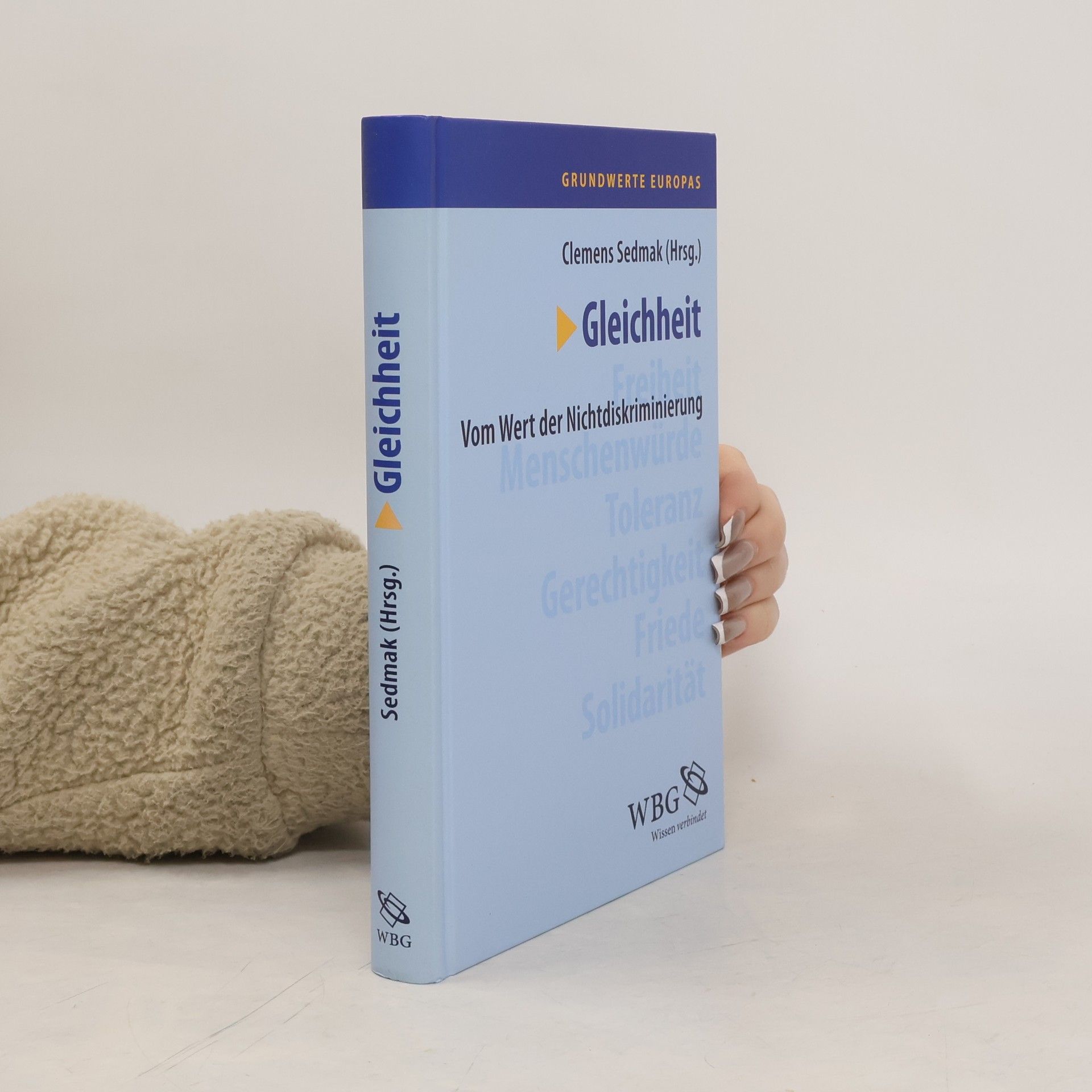 Clemens Sedmak Grundwerte Europas: Gleichheit