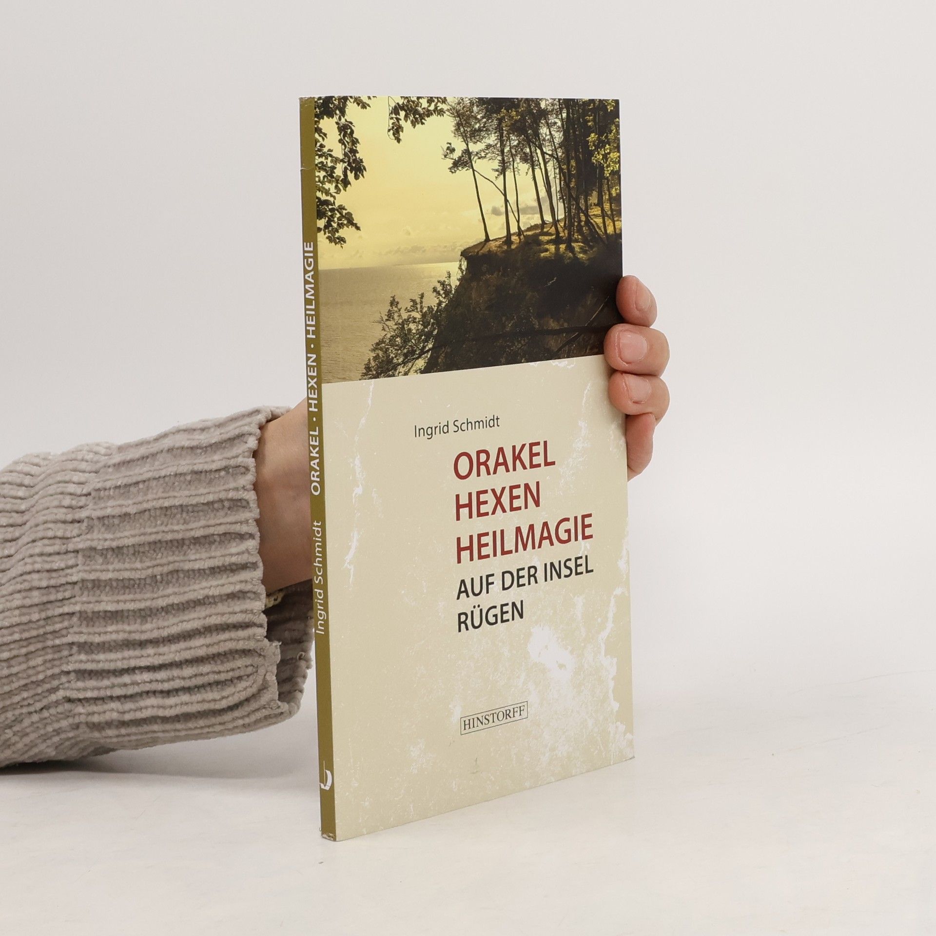Ingrid Schmidt Orakel, Hexen, Heilmagie auf der Insel Rügen