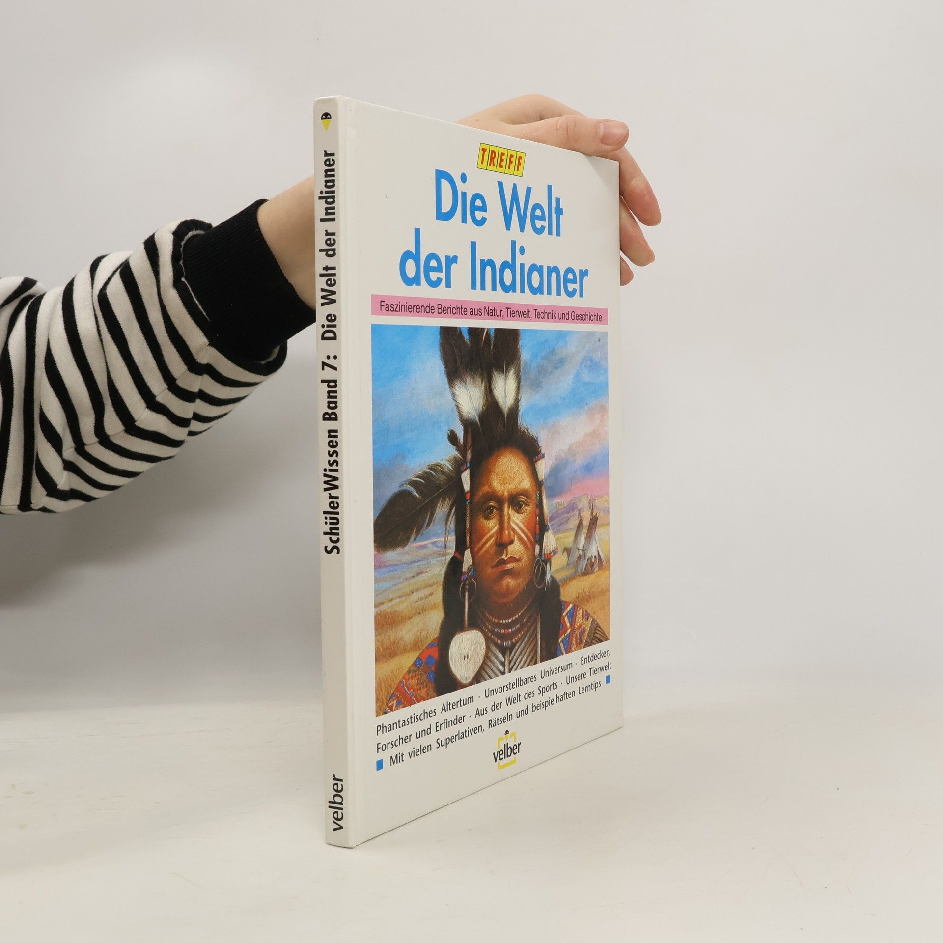 Autorenkollektiv Schuler Wissen Band 7: Die Welt der Indianer