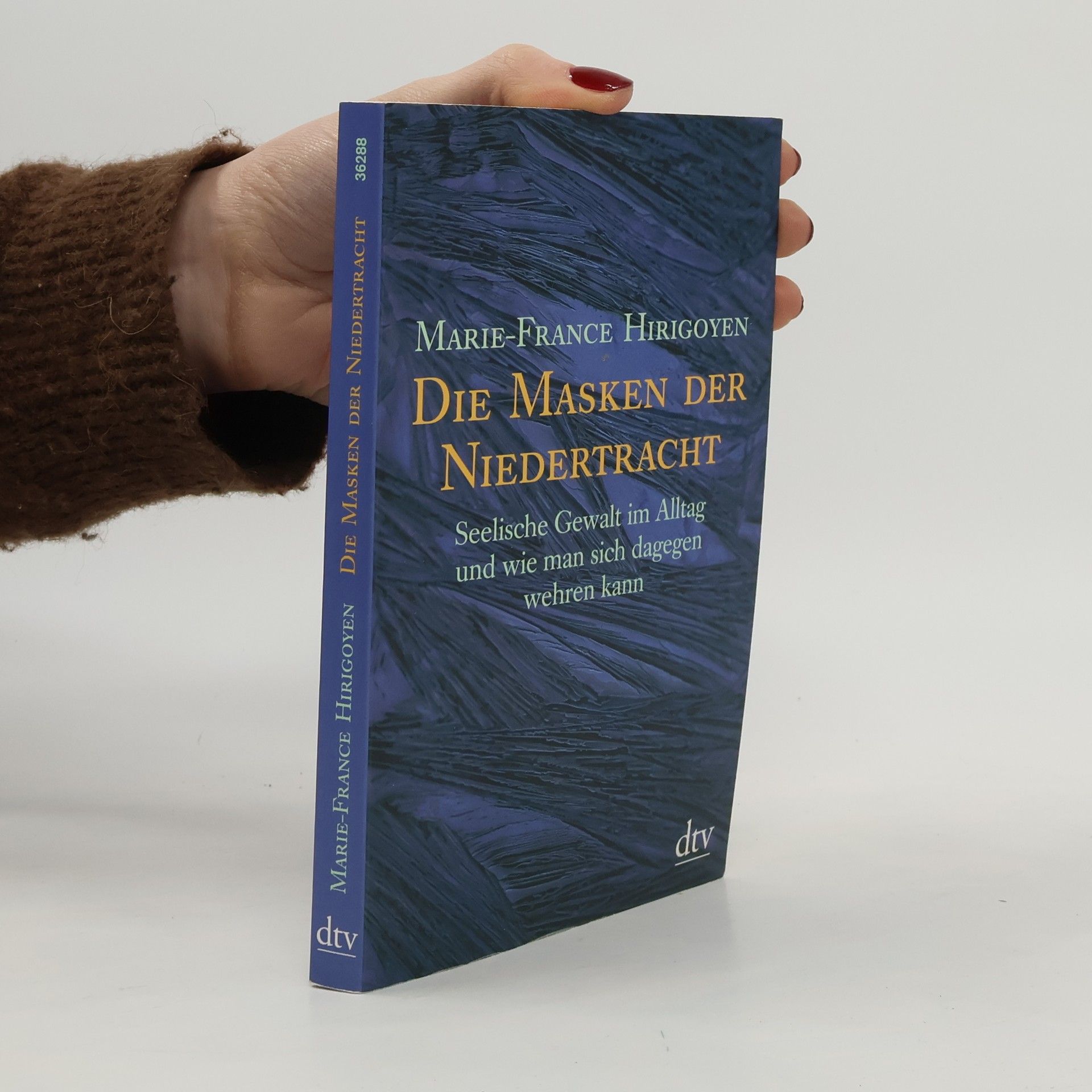 Marie France Hirigoyen Die Masken der Niedertracht