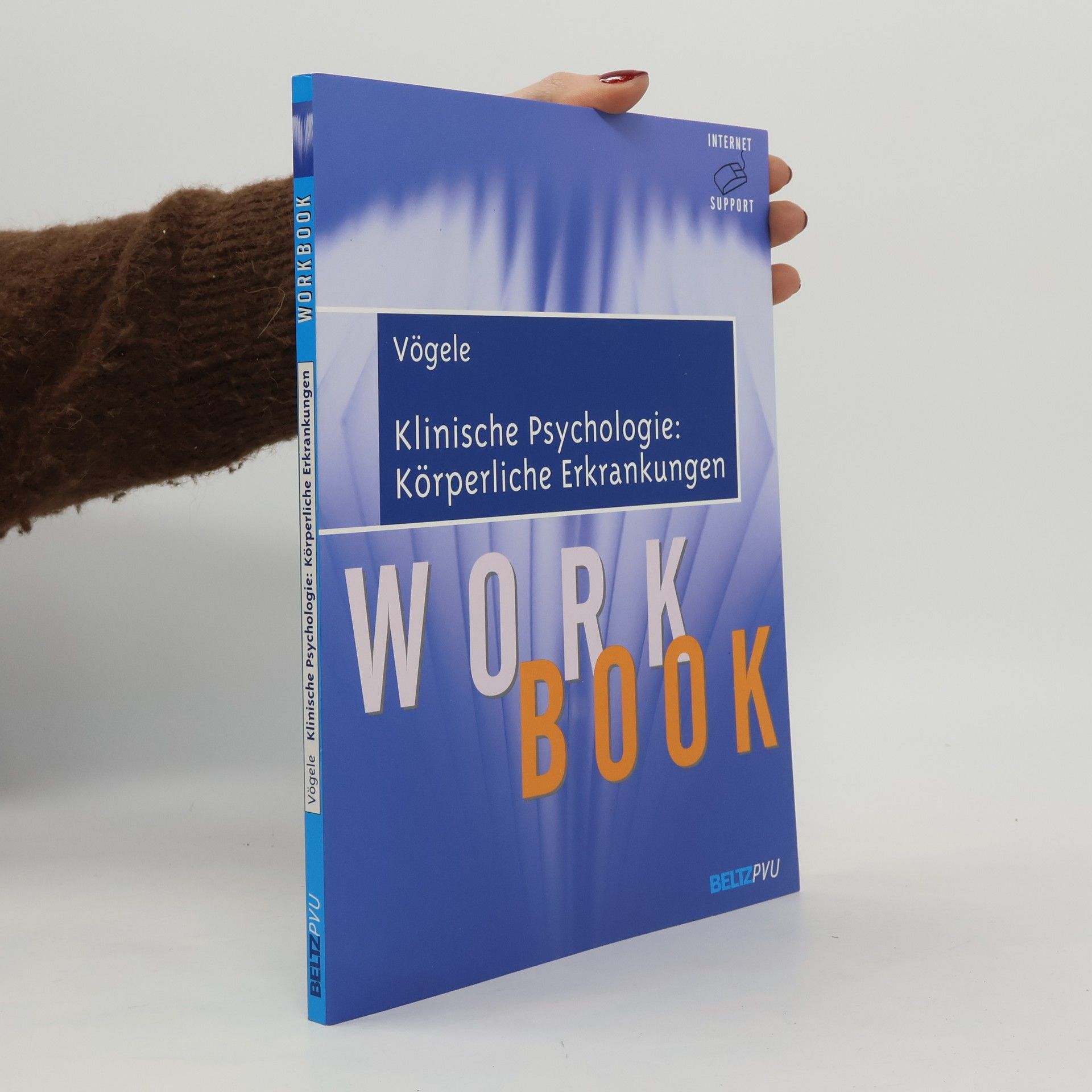Claus Vögele Klinische Psychologie: Körperliche Erkrankungen: Workbook; mit Internet-Support