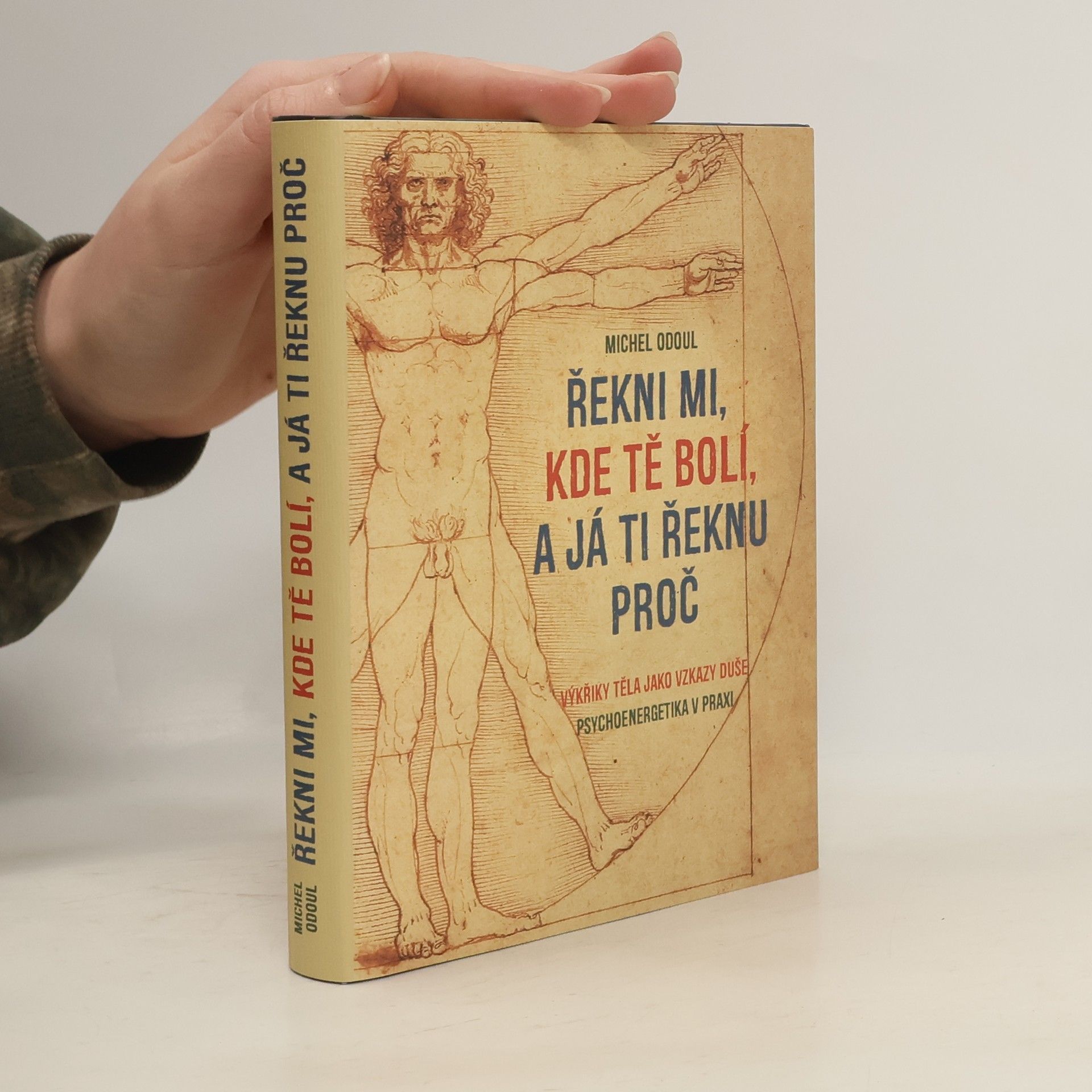 Michel Odoul Řekni mi, kde tě bolí, a já ti řeknu proč