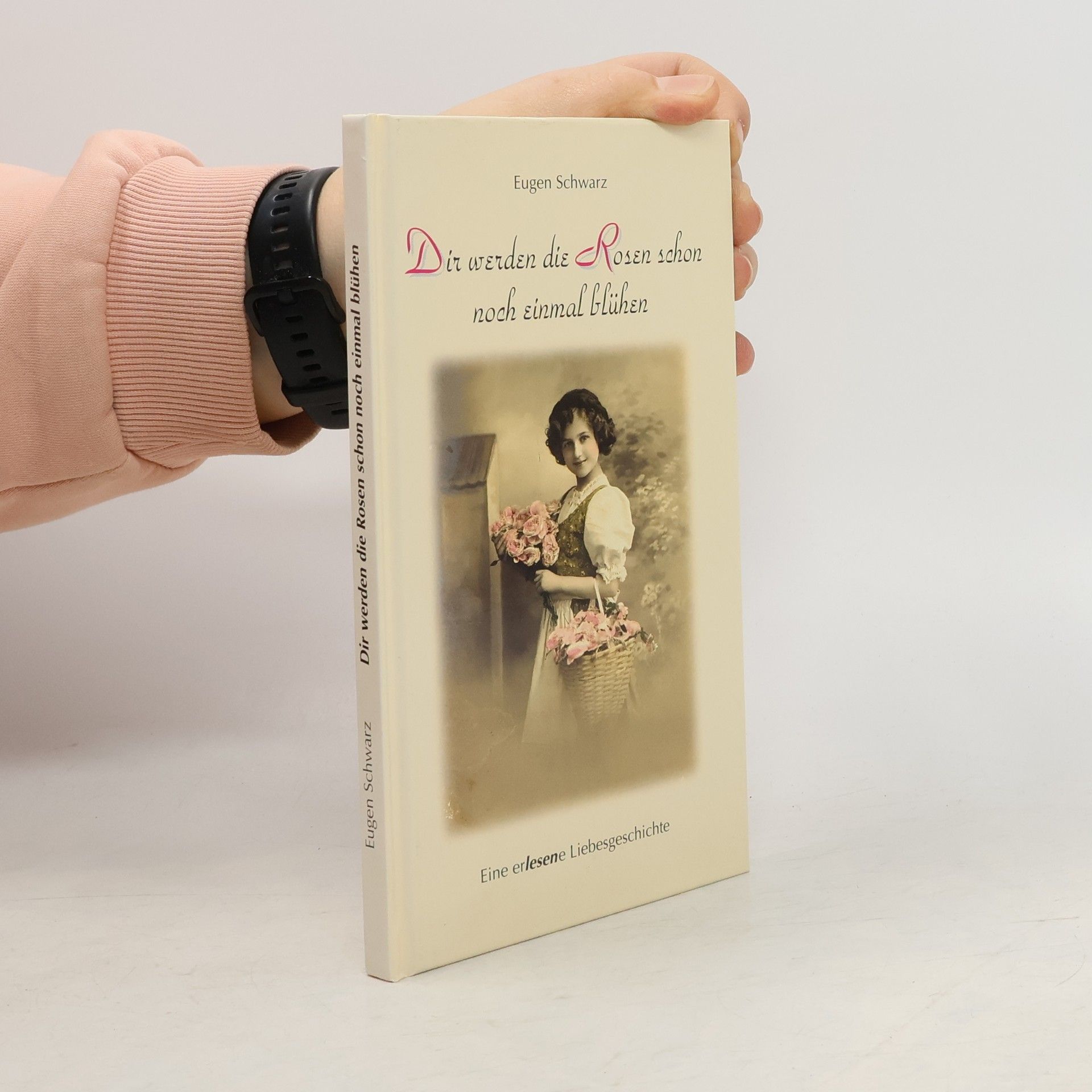 Dir werden die Rosen schon noch einmal blühen