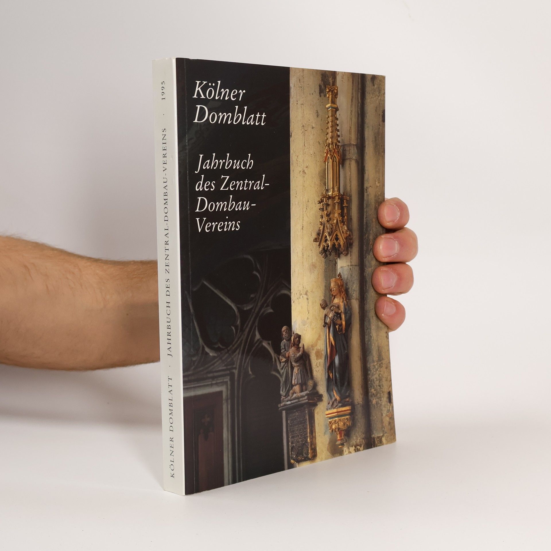 Autorenkollektiv Kölner Domblatt 1995. Jahrbuch des Zentral-Dombau-Vereins