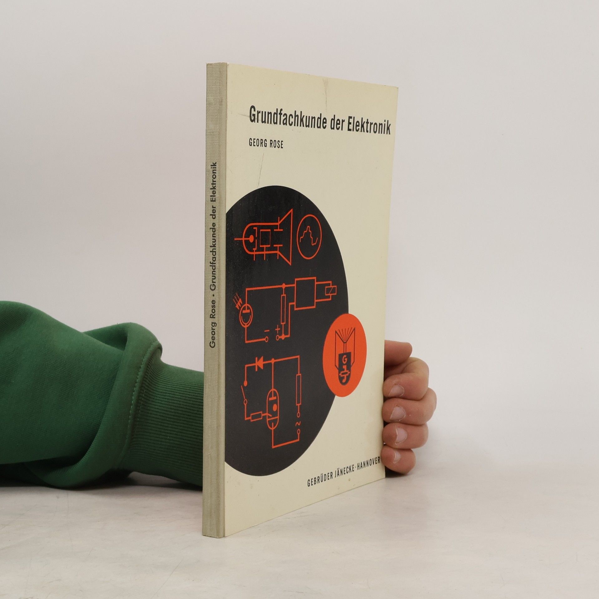 Georg Rose Grundfachkunde der Elektronik
