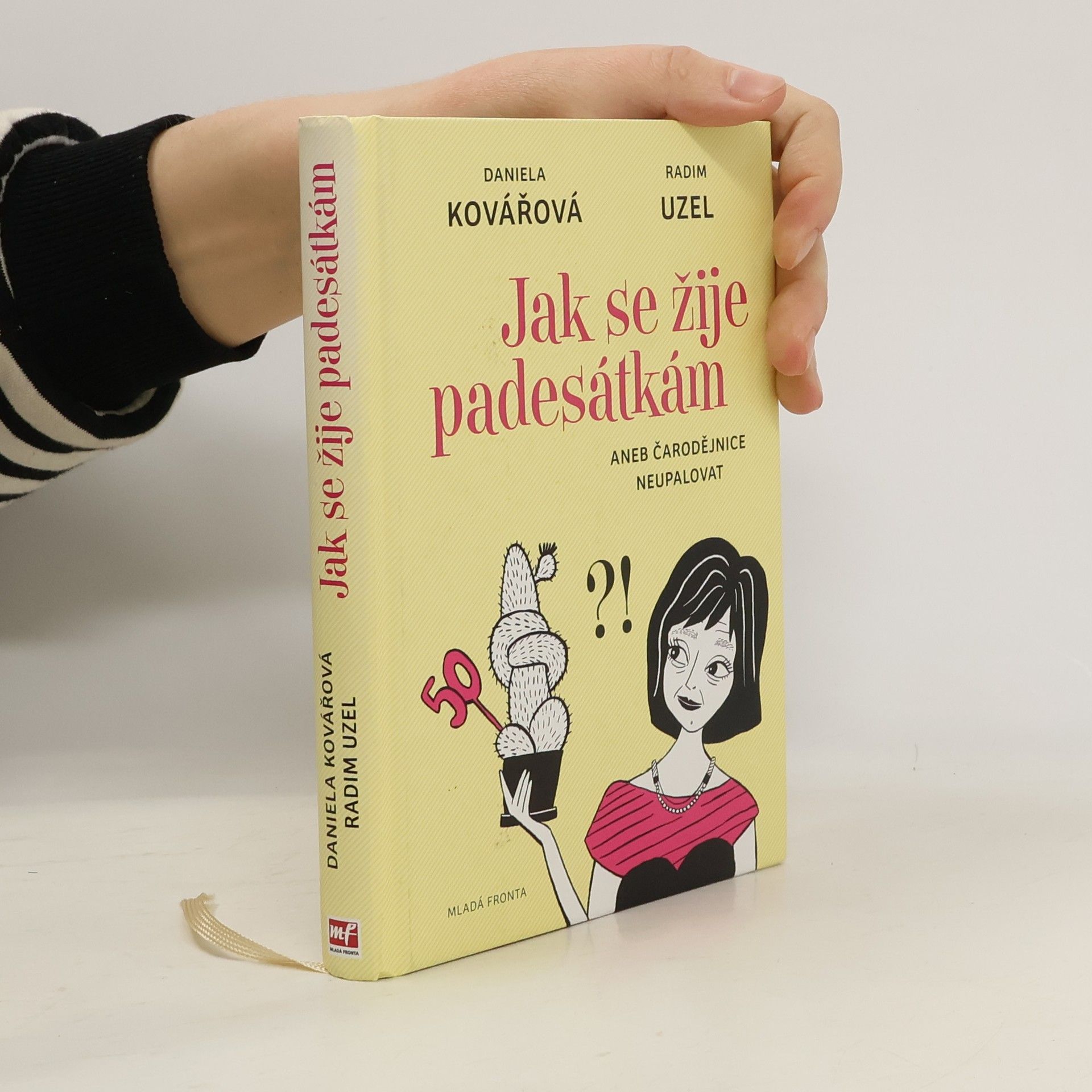 Daniela Kovářová Jak se žije padesátkám aneb Čarodějnice neupalovat