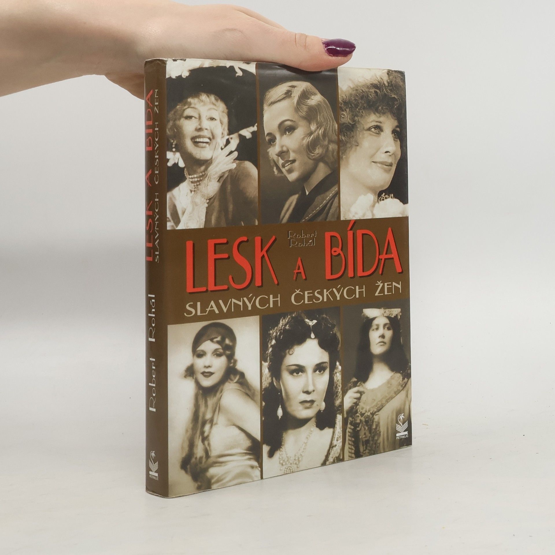 Robert Rohál Lesk a bída slavných českých žen