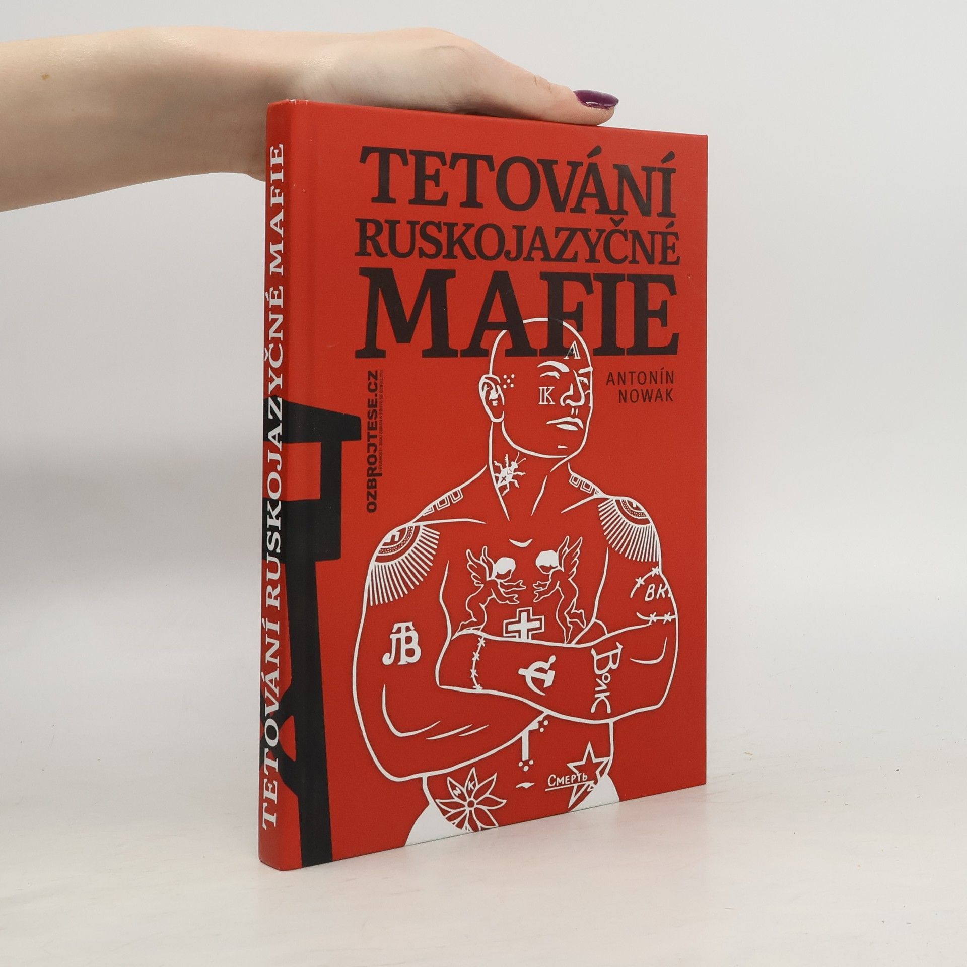 Antonín Nowak Tetování ruskojazyčné mafie