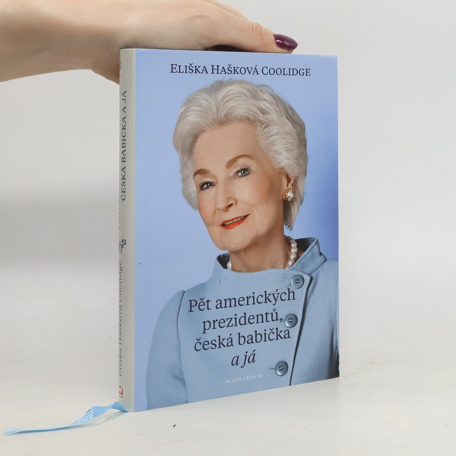 Eliška Hašková Coolidge Pět amerických prezidentů, česká babička a já