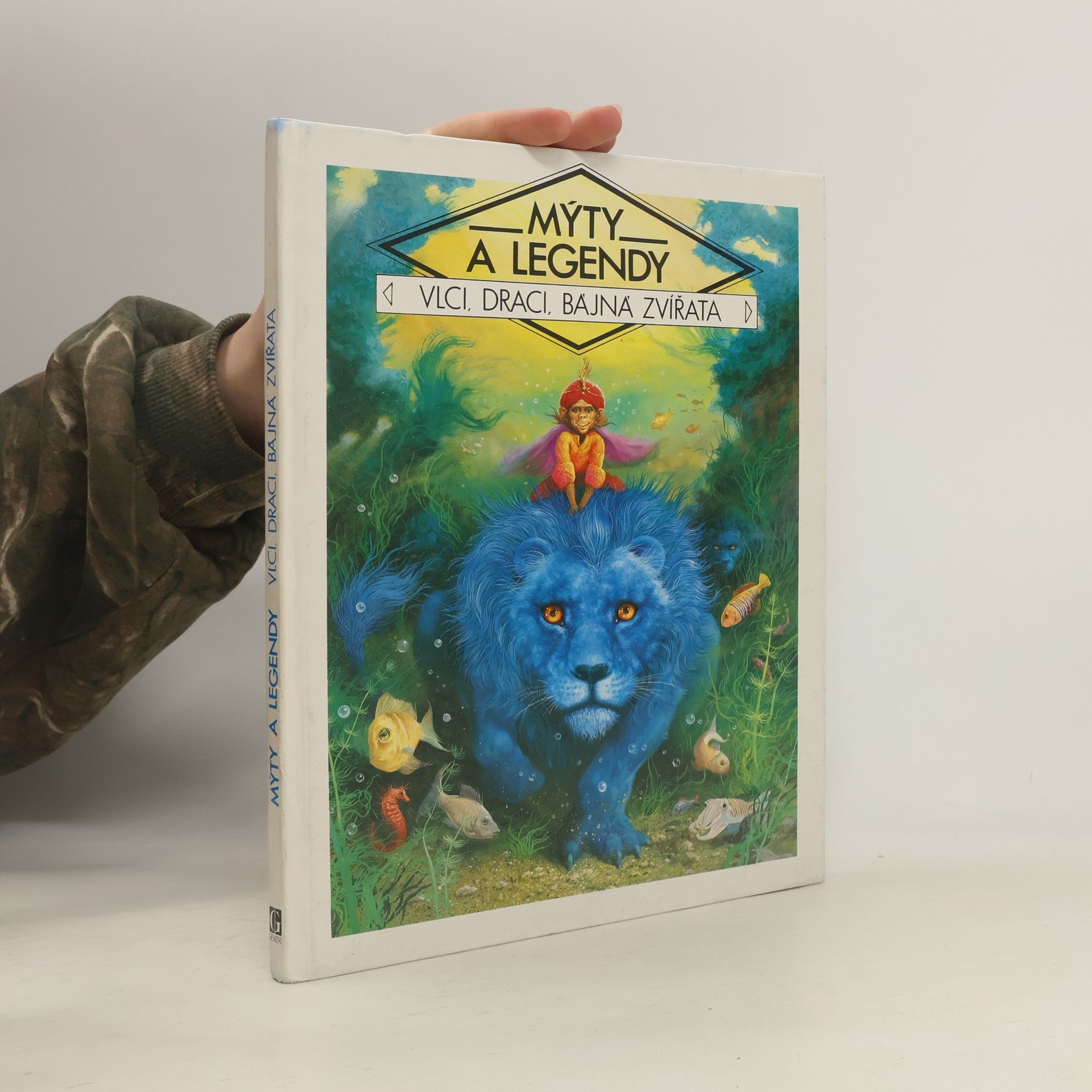 Kolektiv autorů Mýty a legendy : vlci, draci, bájná zvířata