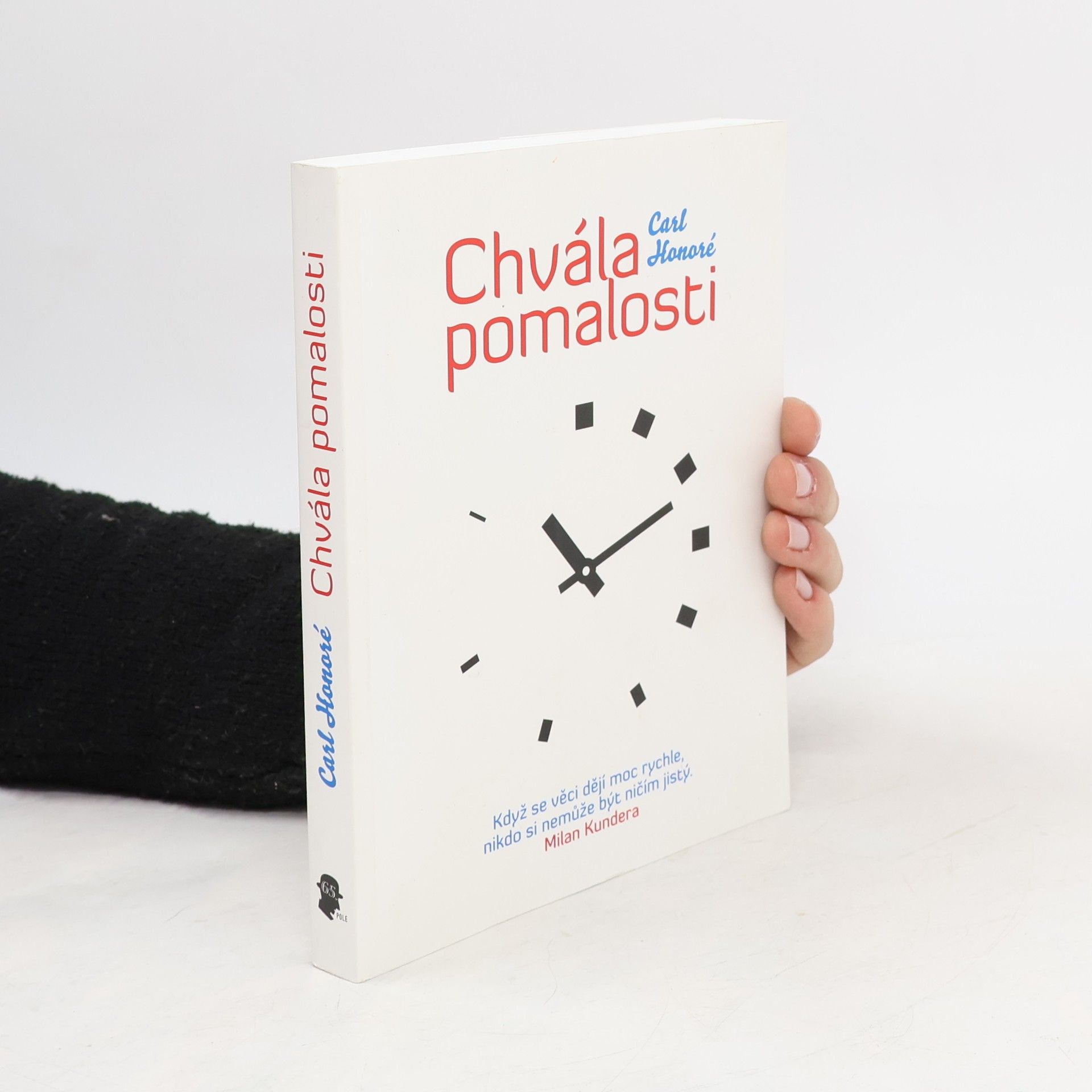 Carl Honoré Chvála pomalosti. Jak celosvětové hnutí vyzývá na souboj kult rychlosti