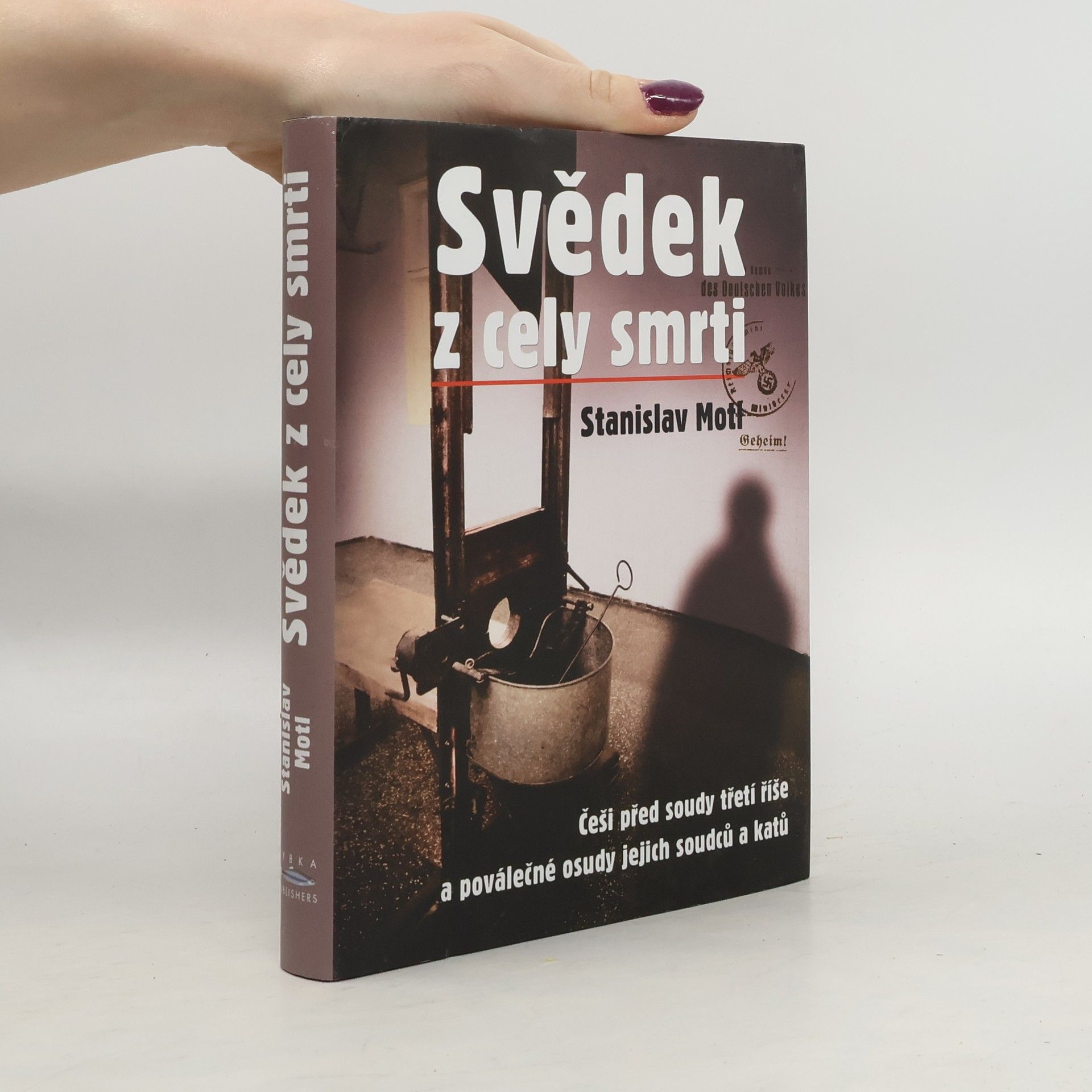 Stanislav Motl Svědek z cely smrti