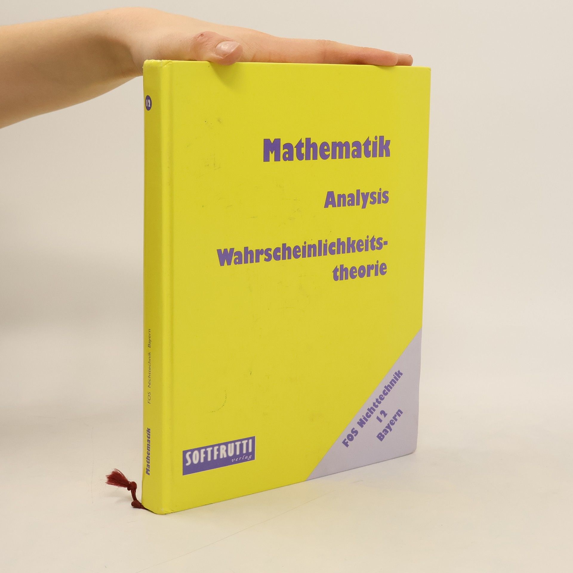 Werner Olmscheid FOS Nichttechnik Bayern - 12: Mathematik