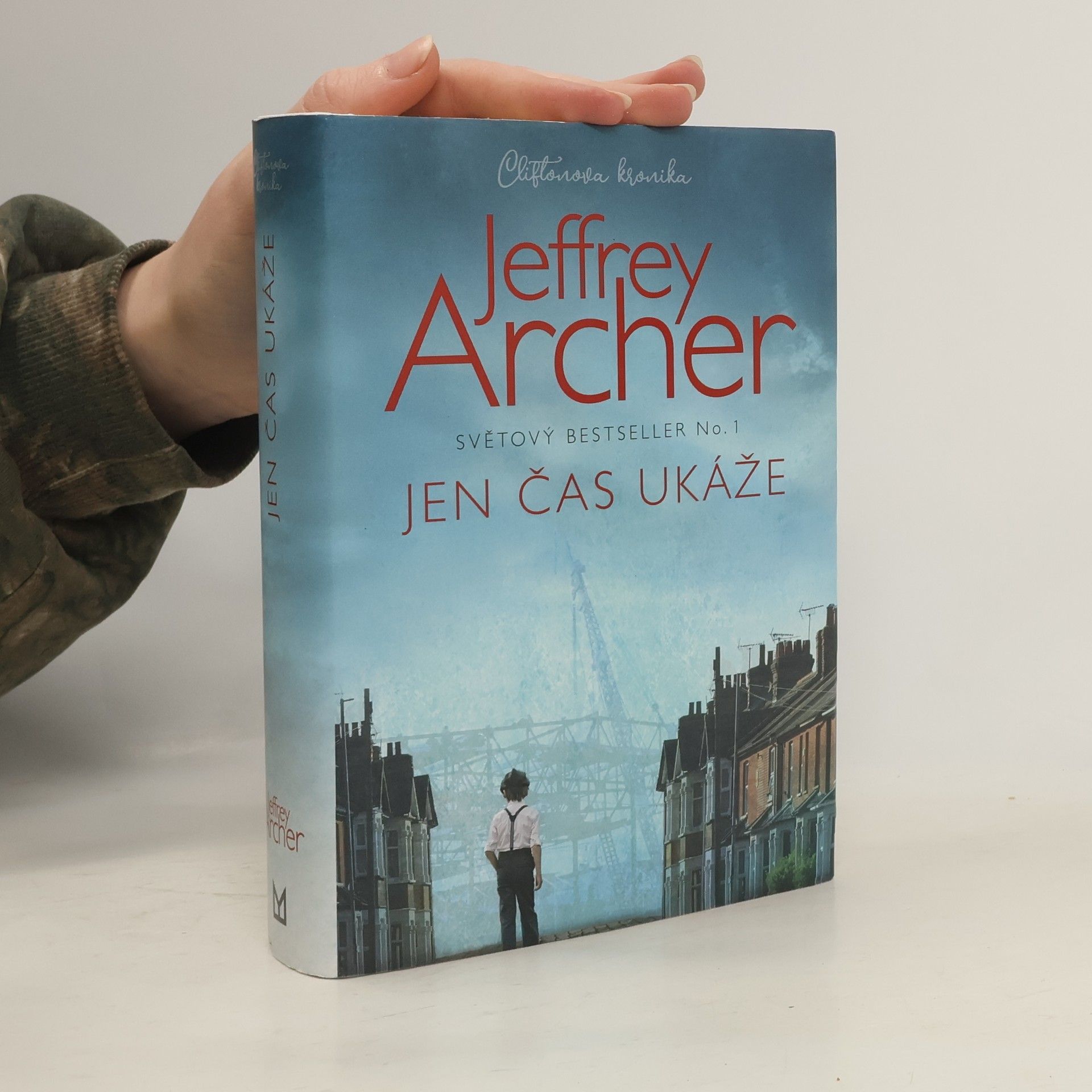 Jeffrey Archer Cliftonova kronika. Jen čas ukáže