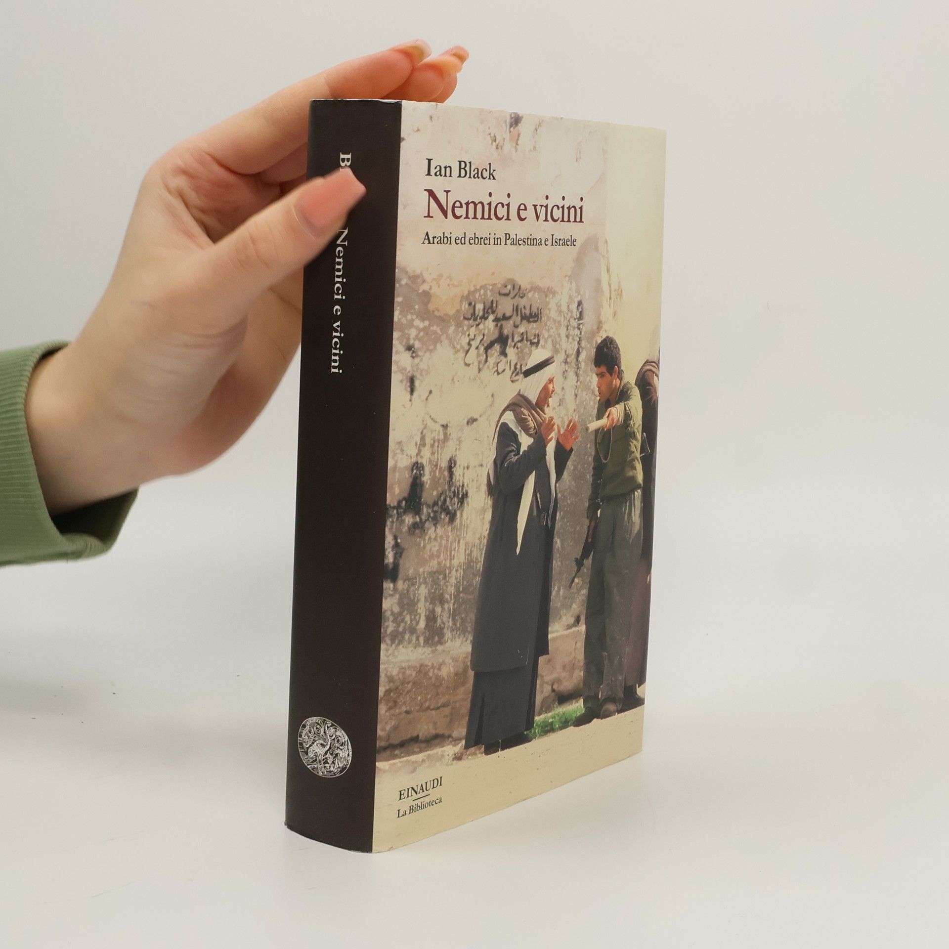 Luigi Giacone La Biblioteca - 44: Nemici e vicini. Arabi ed ebrei in Palestina e Israele, 1917-2017