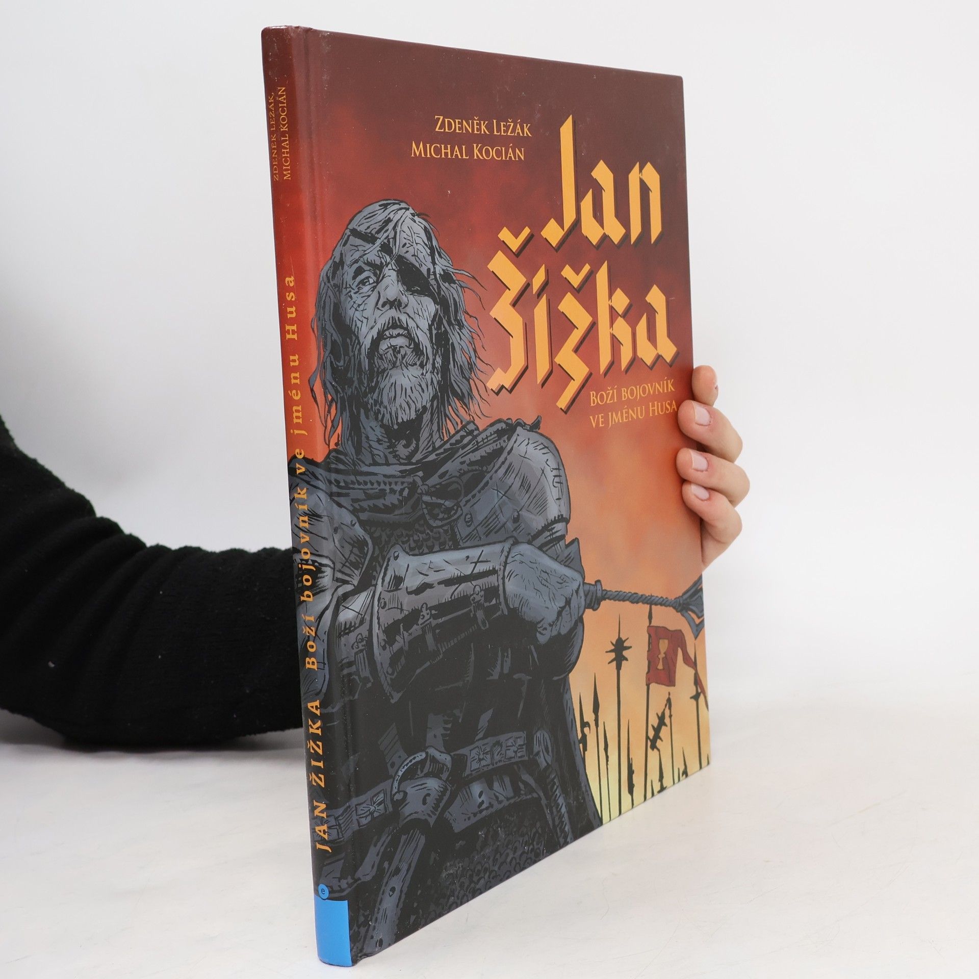 Zdeněk Ležák Jan Žižka - Boží bojovník ve jménu Husa