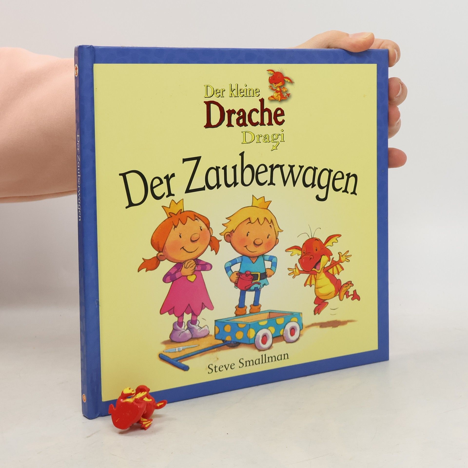 Steve Smallman Der kleine Drache Dragi. Der Zauberwagen