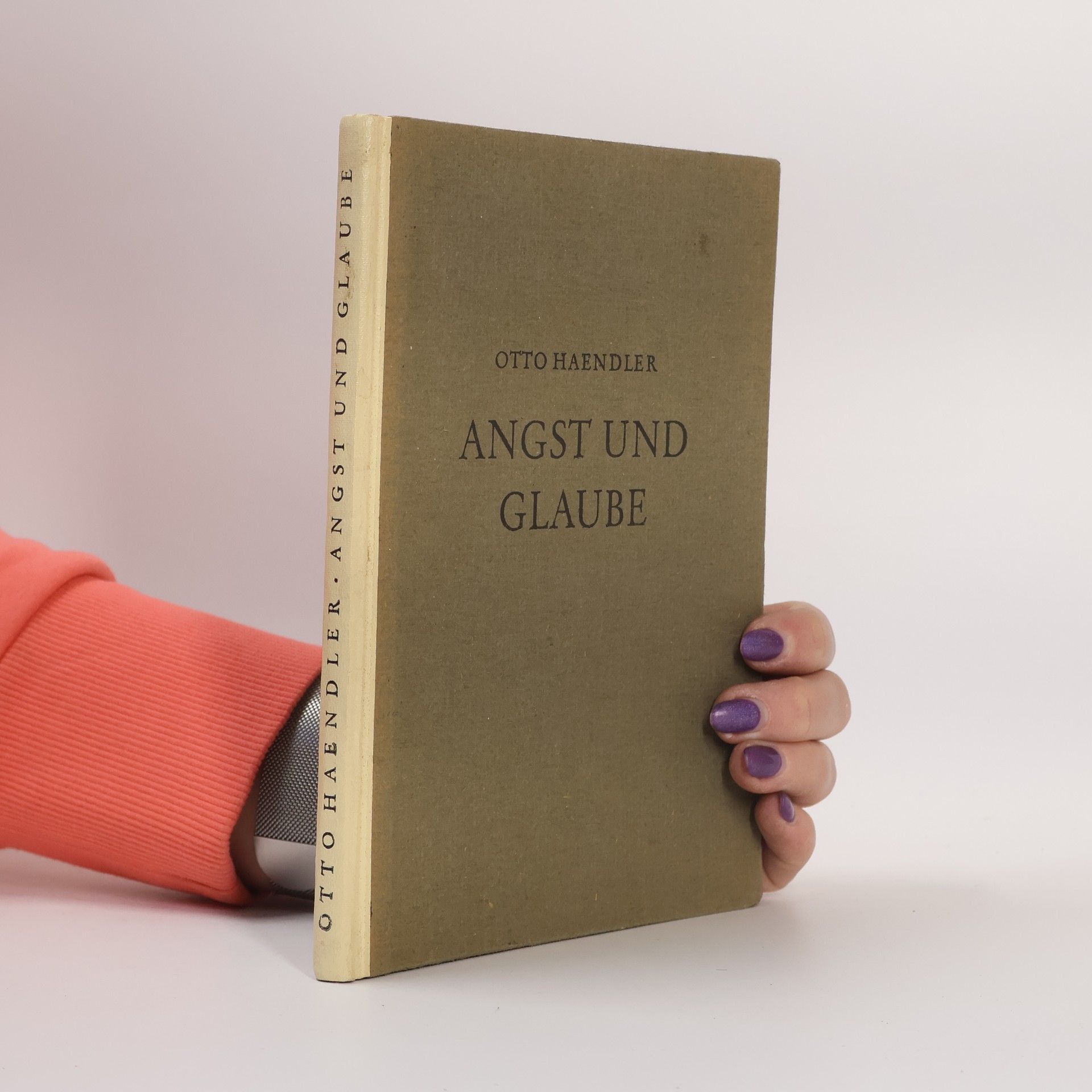 Otto Haendler Angst und Glaube