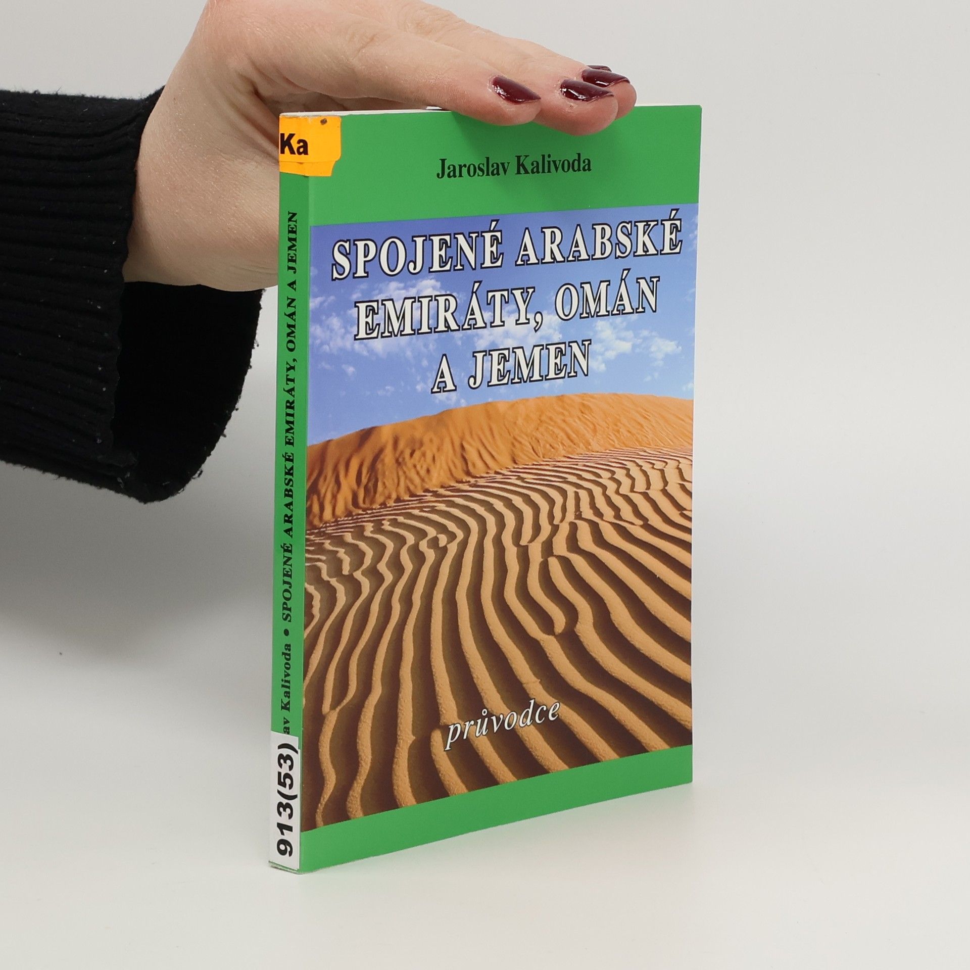 Jaroslav Kalivoda Spojené arabské emiráty, Omán a Jemen - průvodce