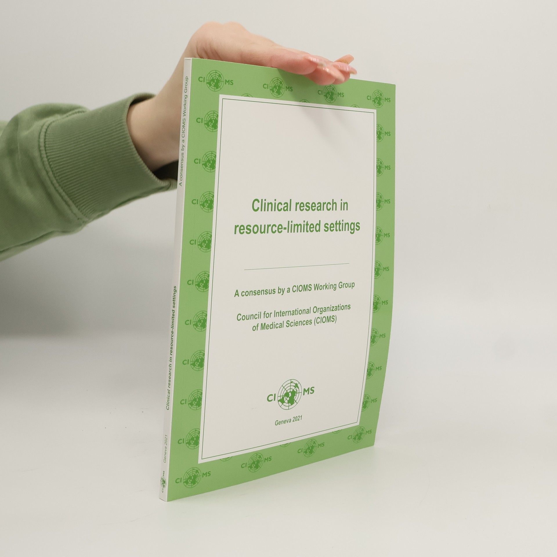 CIOMS Working Group Clinical Research in Resource-Limited Settings