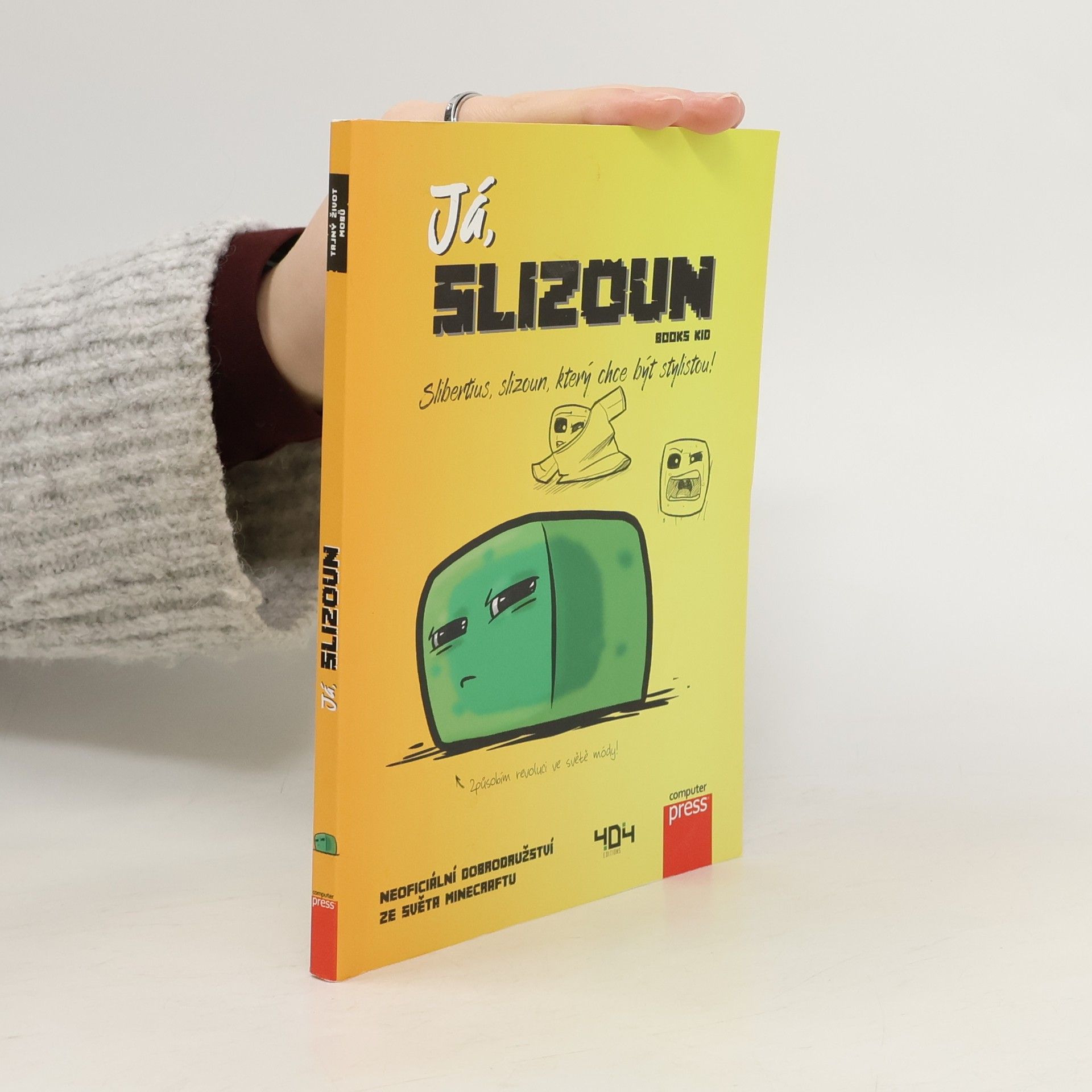 Kolektiv autorů Já, slizoun - Slibertius, slizoun, který chce být stylistou!