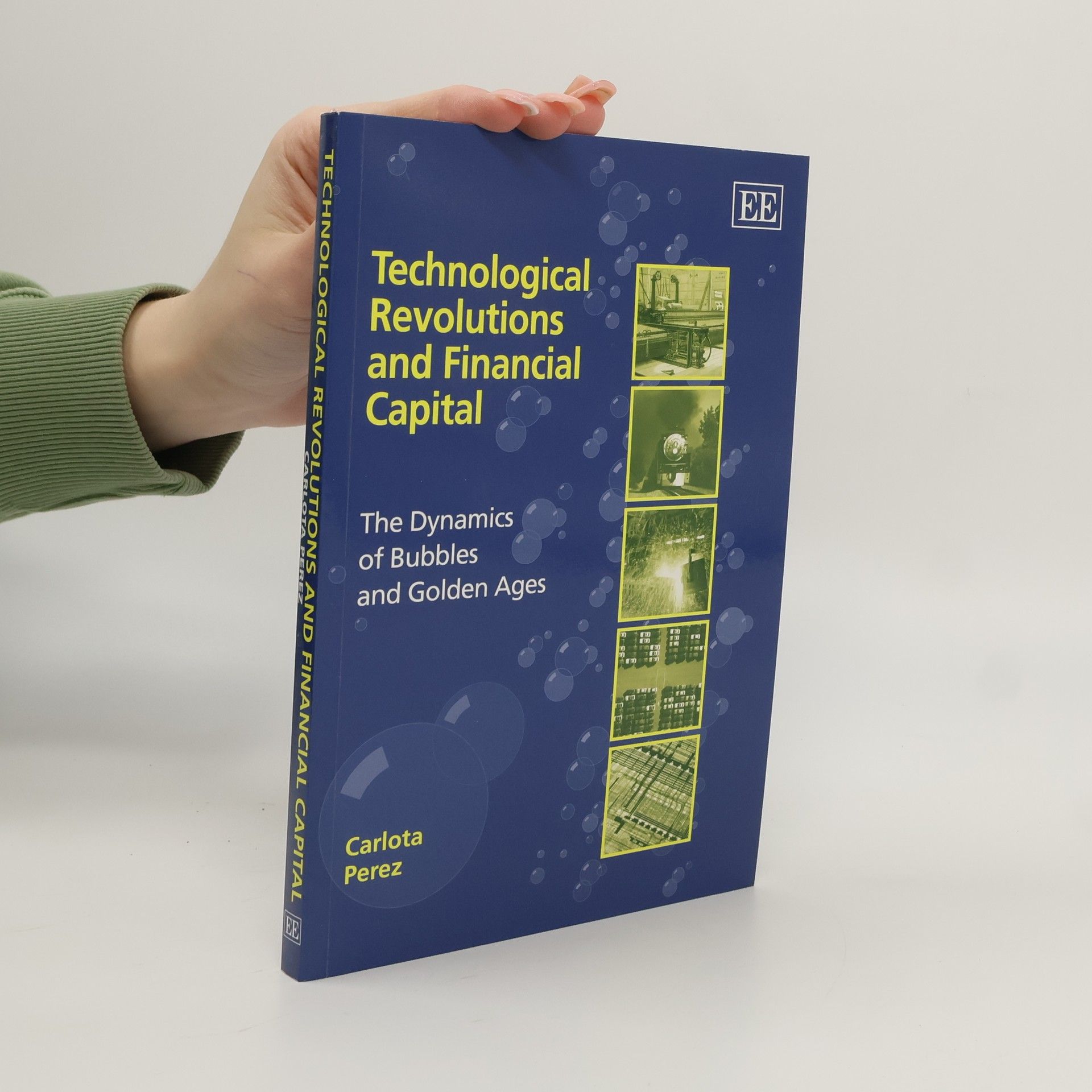 Carlota Perez Technological Revolutions and Financial Capital