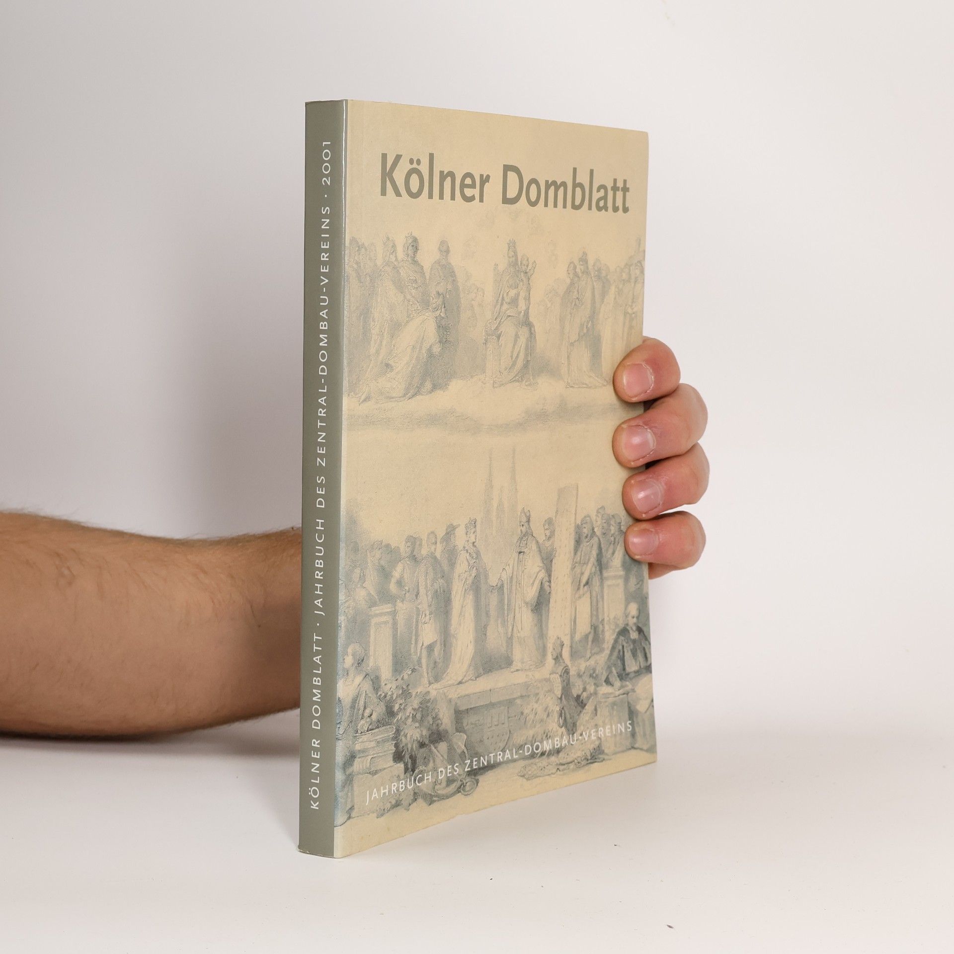 Autorenkollektiv Kölner Domblatt. Jahrbuch des Zentral-Dombau-Vereins 2001