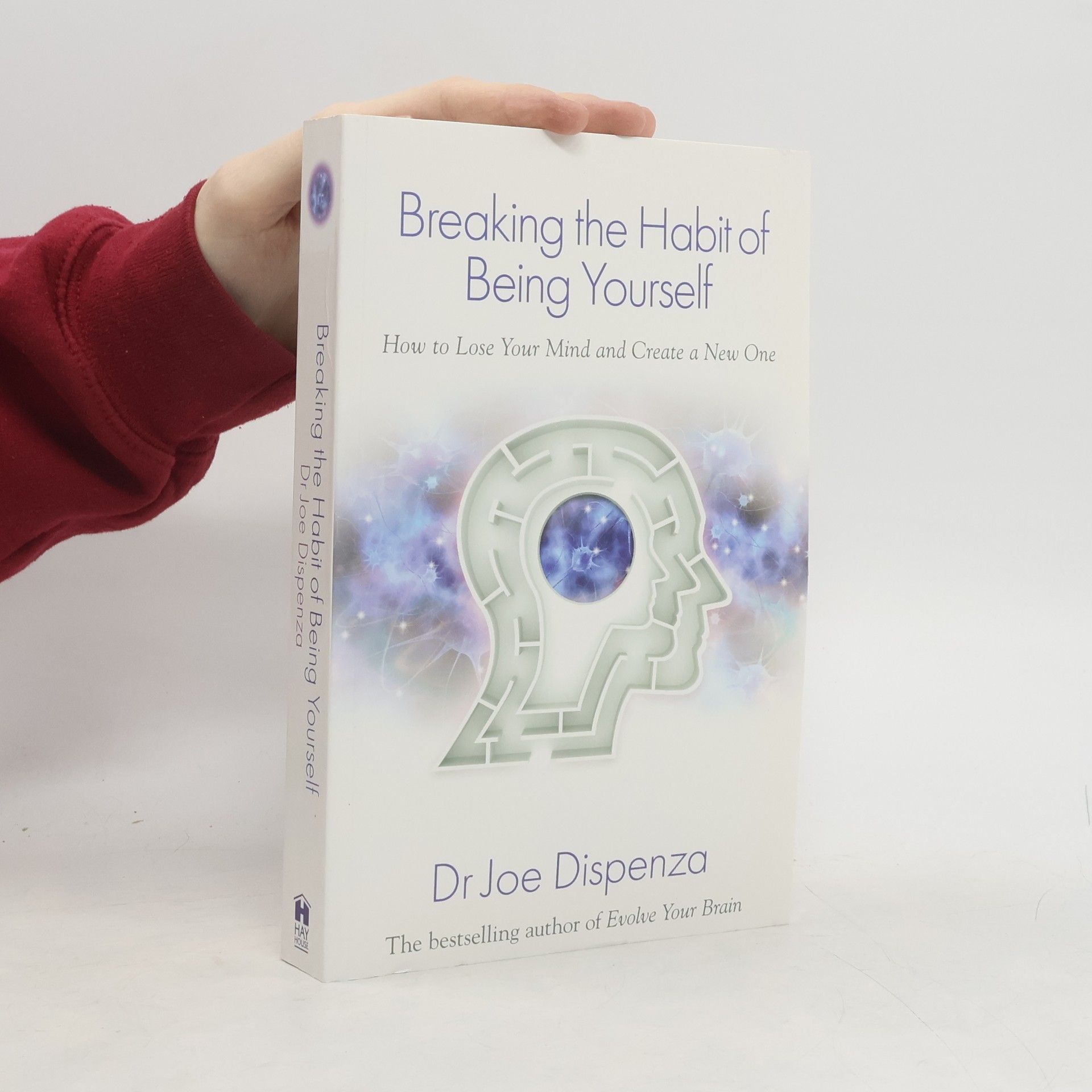 Joe Dispenza Breaking the Habit of Being Yourself