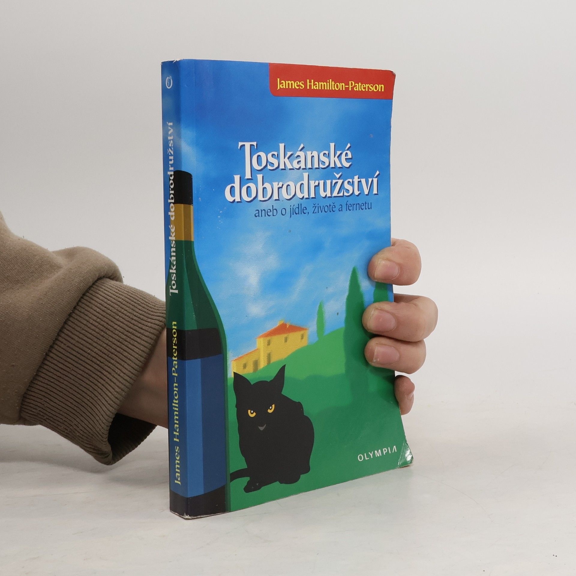 James Hamilton-Paterson Toskánské dobrodružství, aneb, O jídle, životě a fernetu