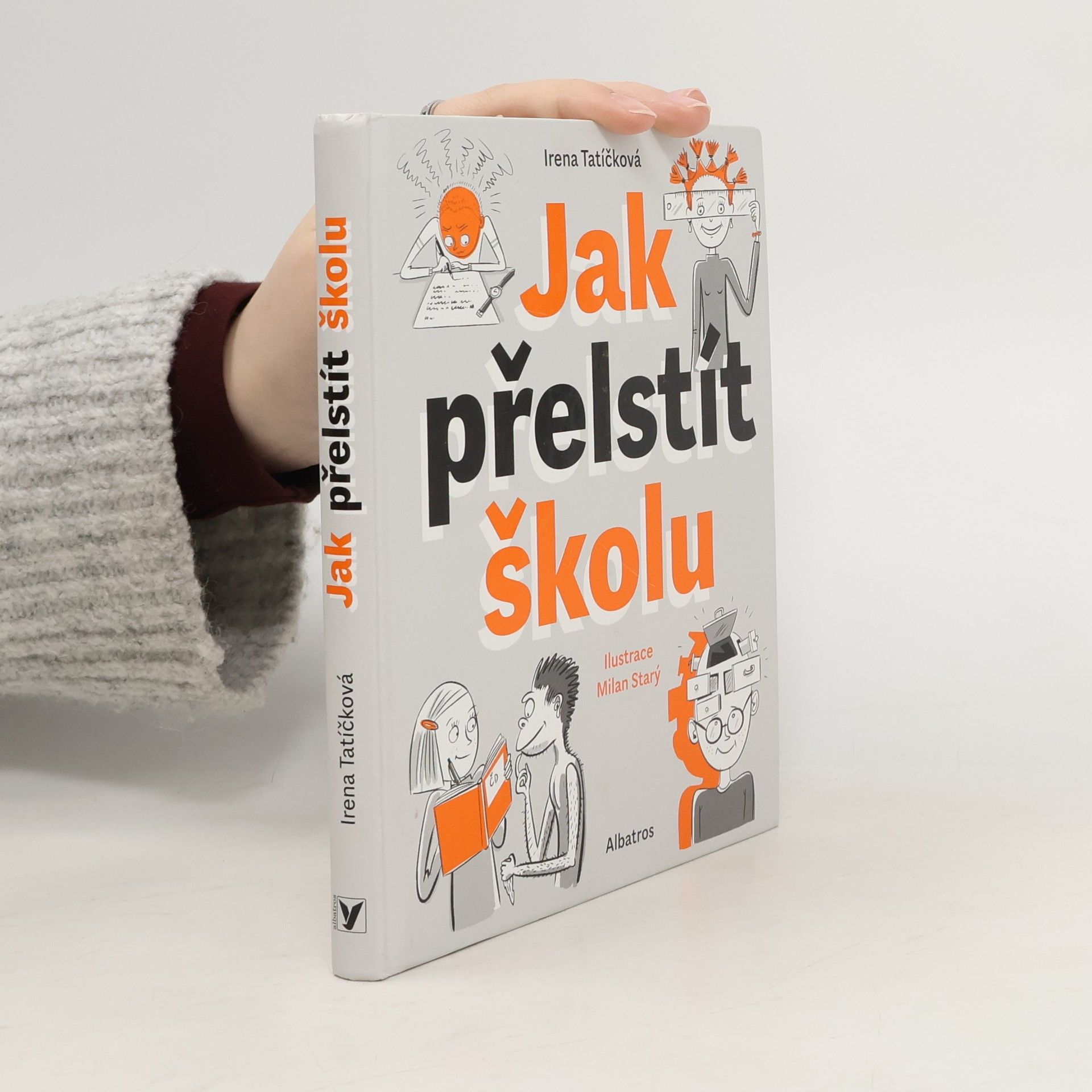 Irena Tatíčková Jak přelstít školu
