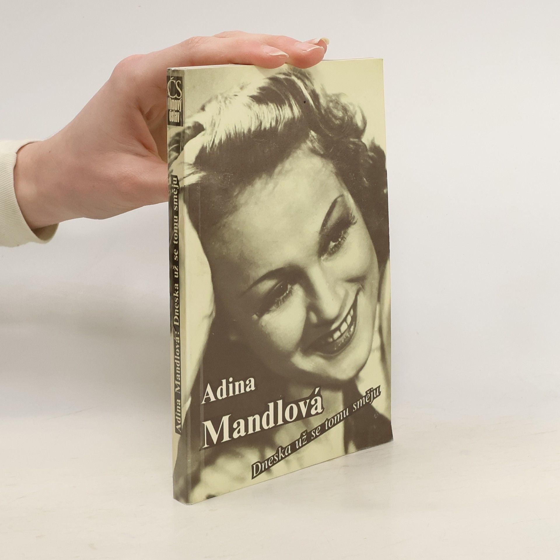 Adina Mandlová Adina Mandlová. Dneska už se tomu směju