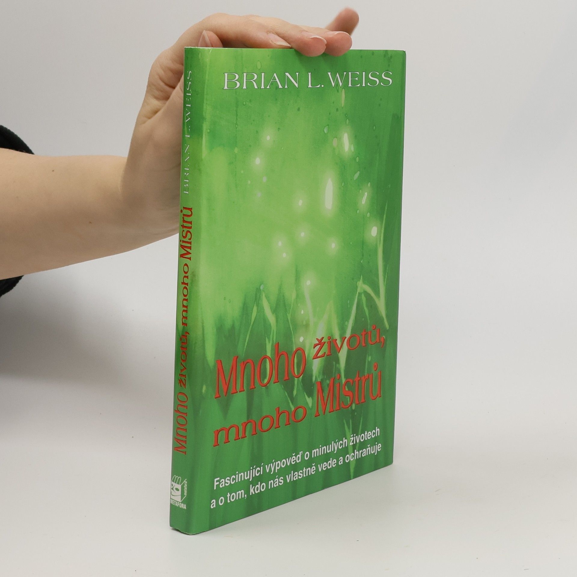 Brian Weiss Mnoho životů, mnoho Mistrů