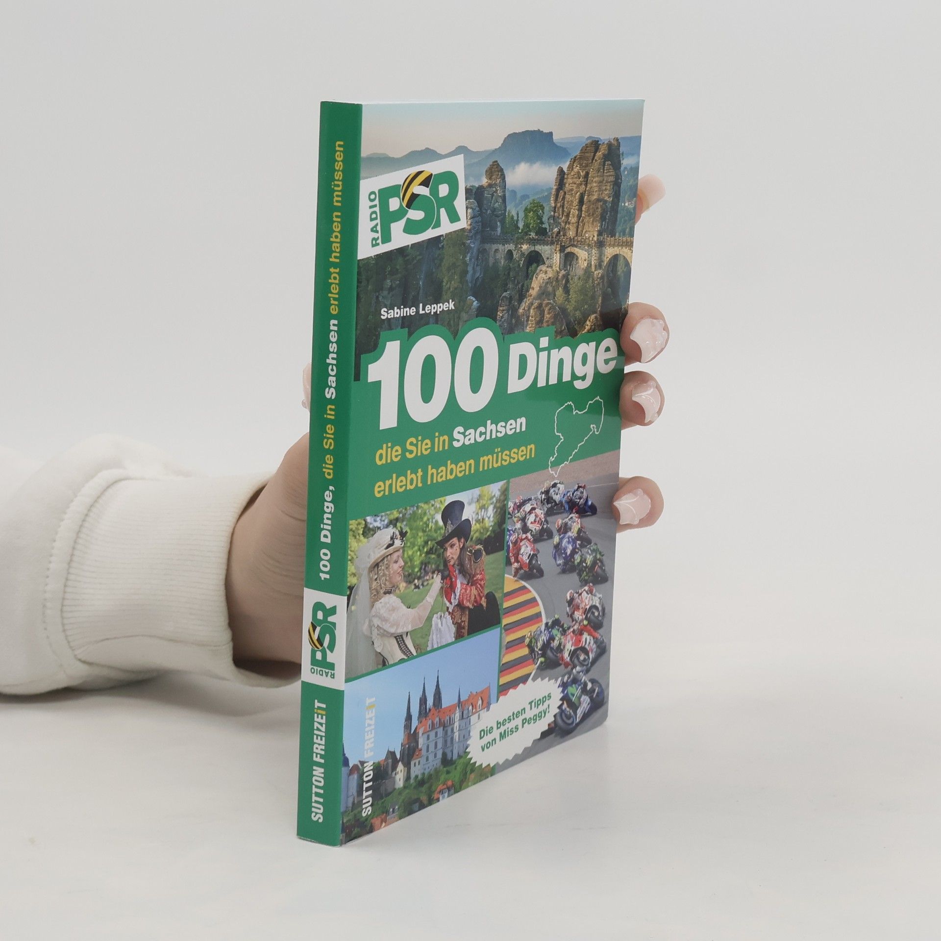 Sabine Leppek 100 Dinge, die Sie in Sachsen erlebt haben müssen