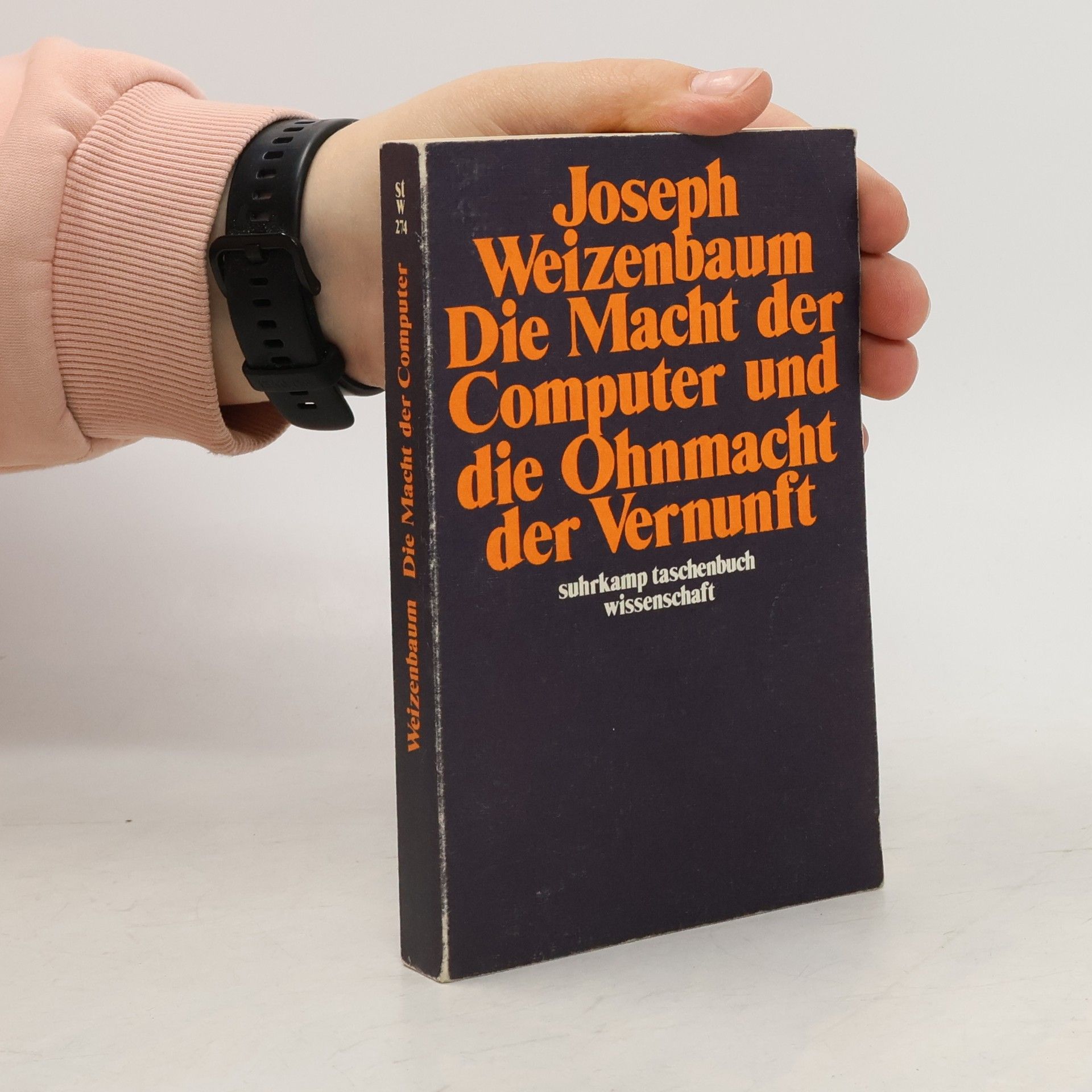 Joseph Weizenbaum Die Macht der Computer und die Ohnmacht der Vernunft