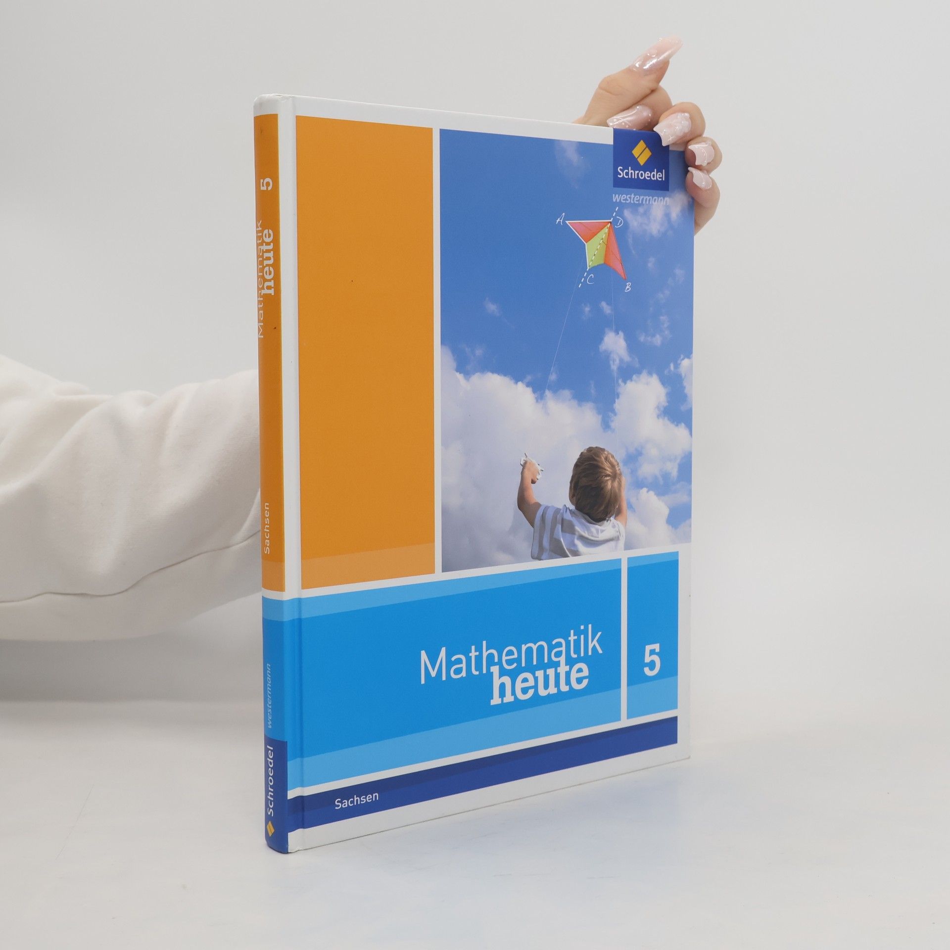 Autorenkollektiv Mathematik heute 5. Schülerband. Sachsen