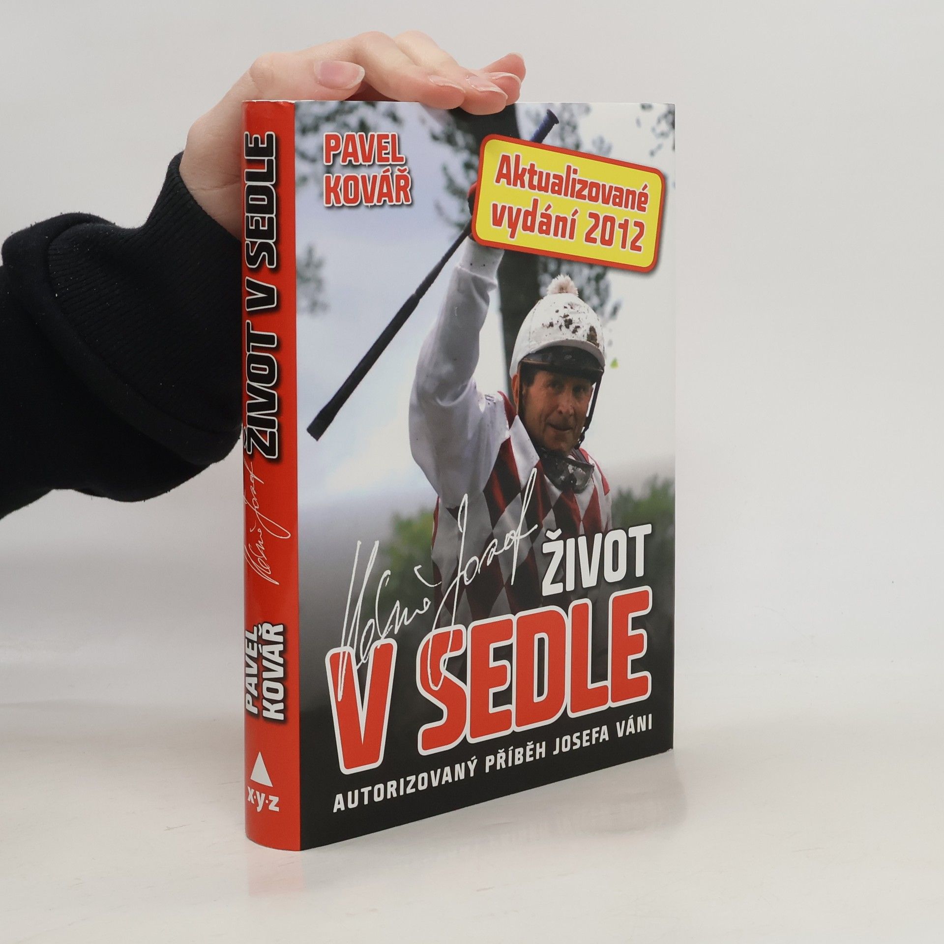 Pavel Kovář Život v sedle. Autorizovaný příběh Josefa Váni