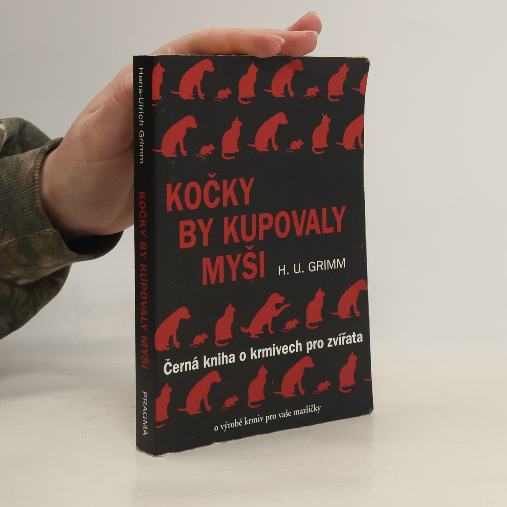 Hans-Ulrich Grimm Kočky by kupovaly myši