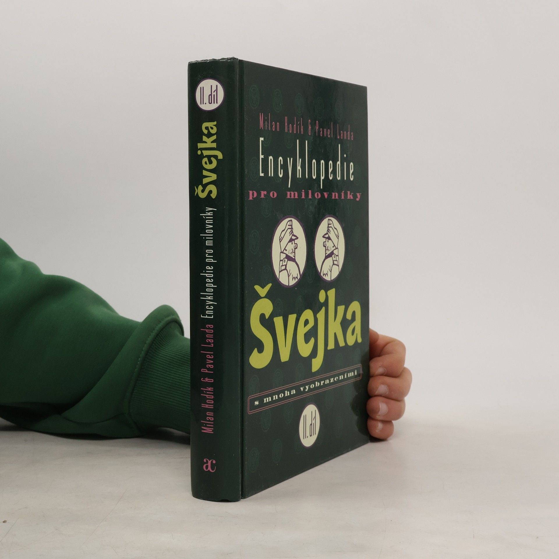 Milan Hodík Encyklopedie pro milovníky Švejka s mnoha vyobrazeními. II. díl.