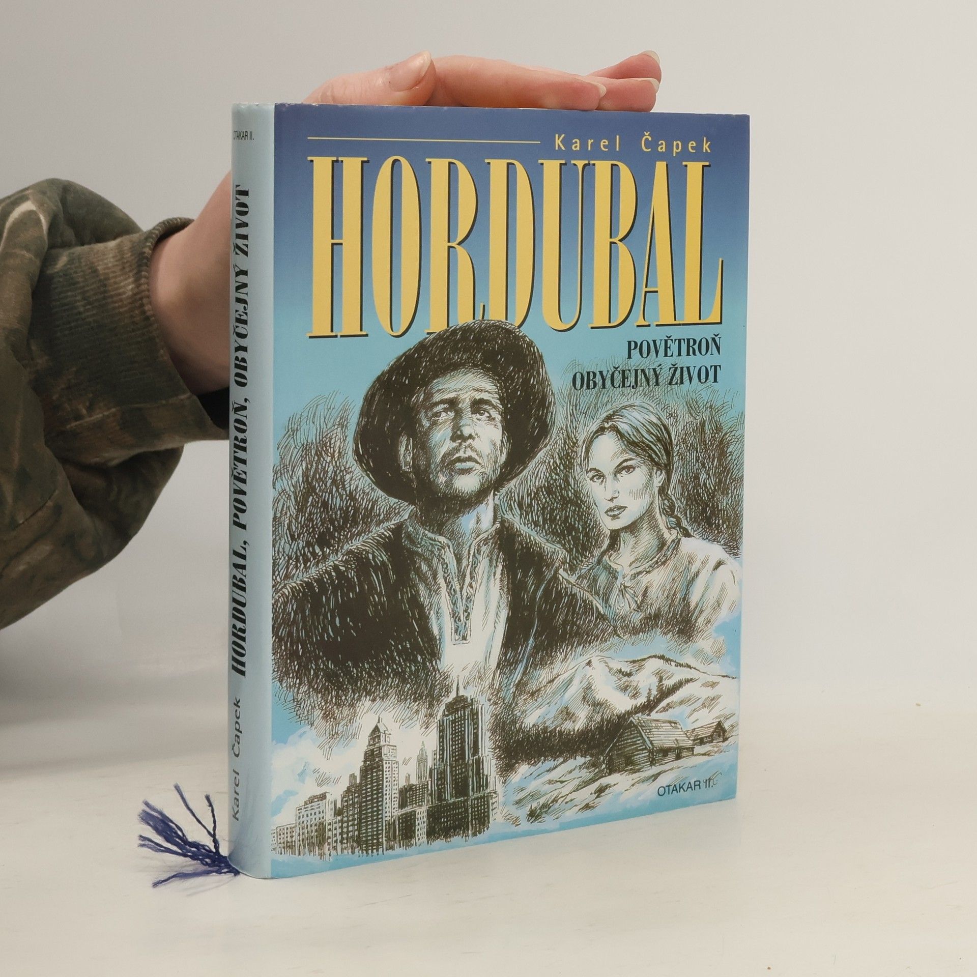 Karel Čapek Hordubal / Povětroň / Obyčejný život