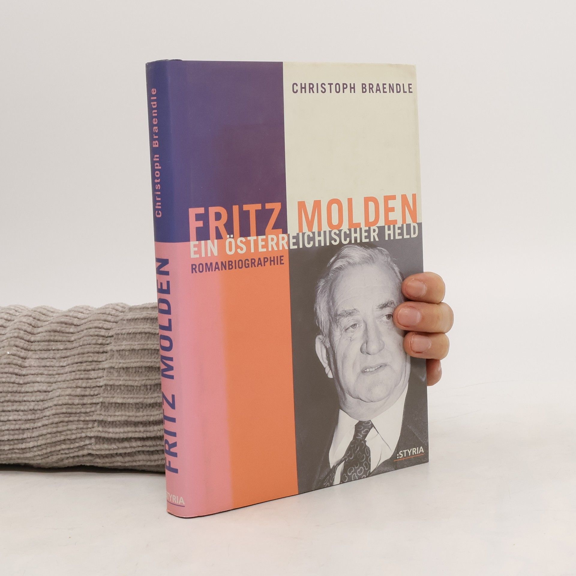 Christoph Braendle Fritz Molden: Ein österreichischer Held