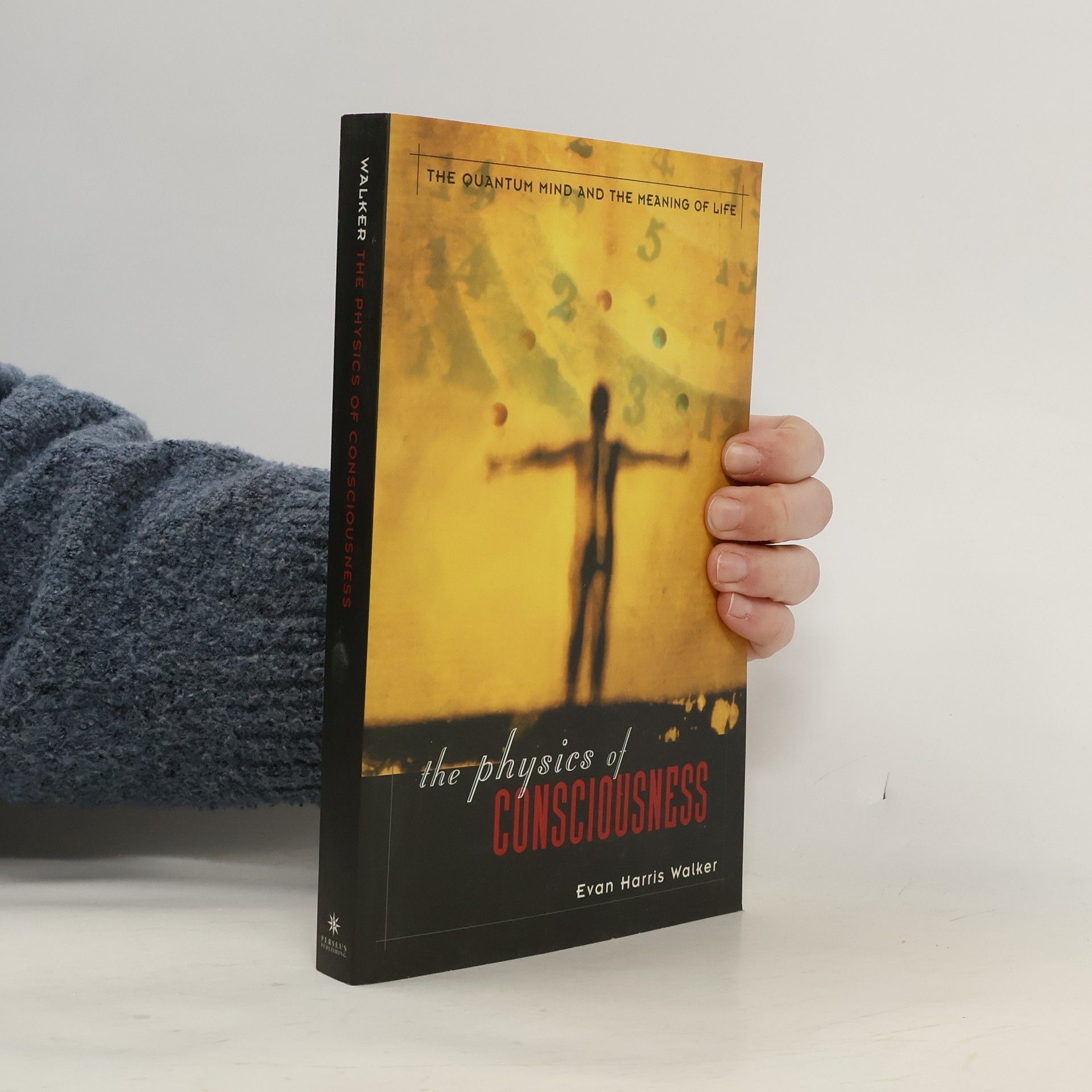 Evan Harris Walker The Physics of Consciousness