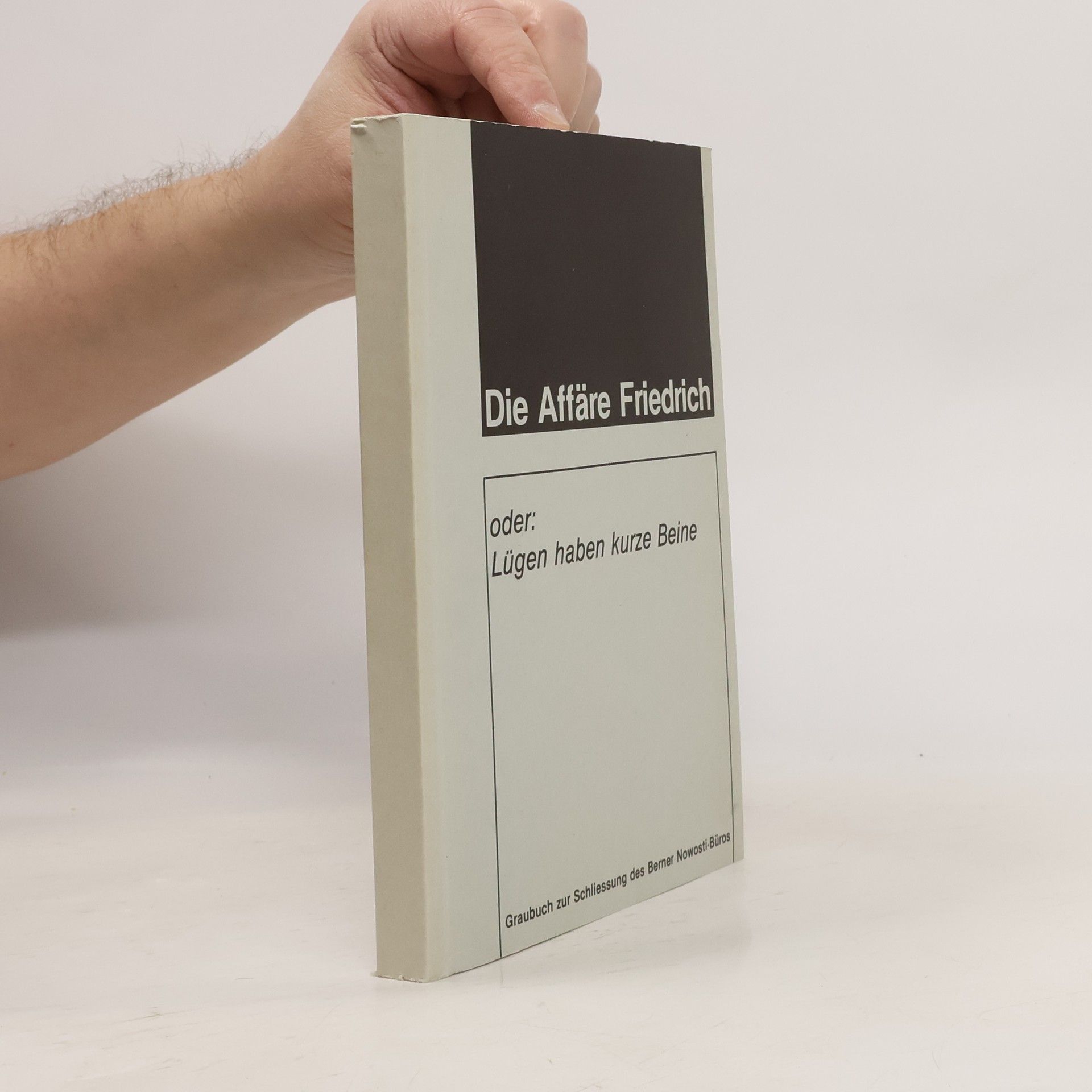 Autorenkollektiv Die Affäre Friedrich oder Lügen haben kurze Beine