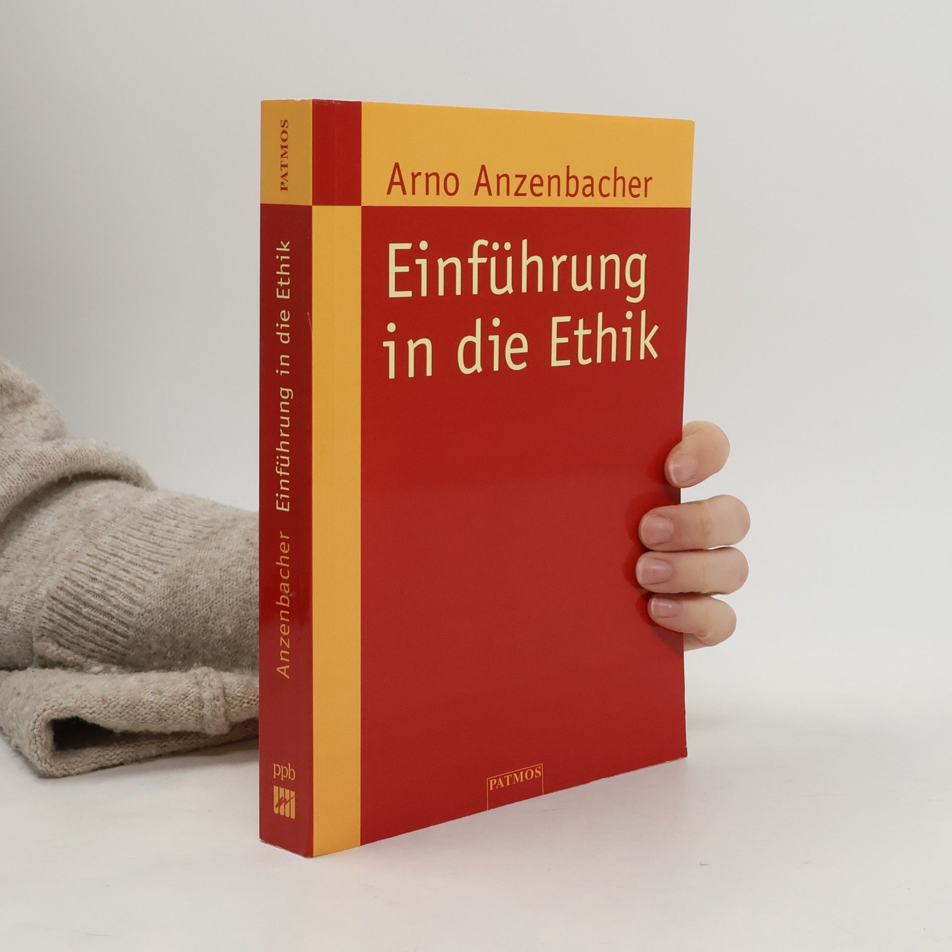Arno Anzenbacher Einführung in die Ethik