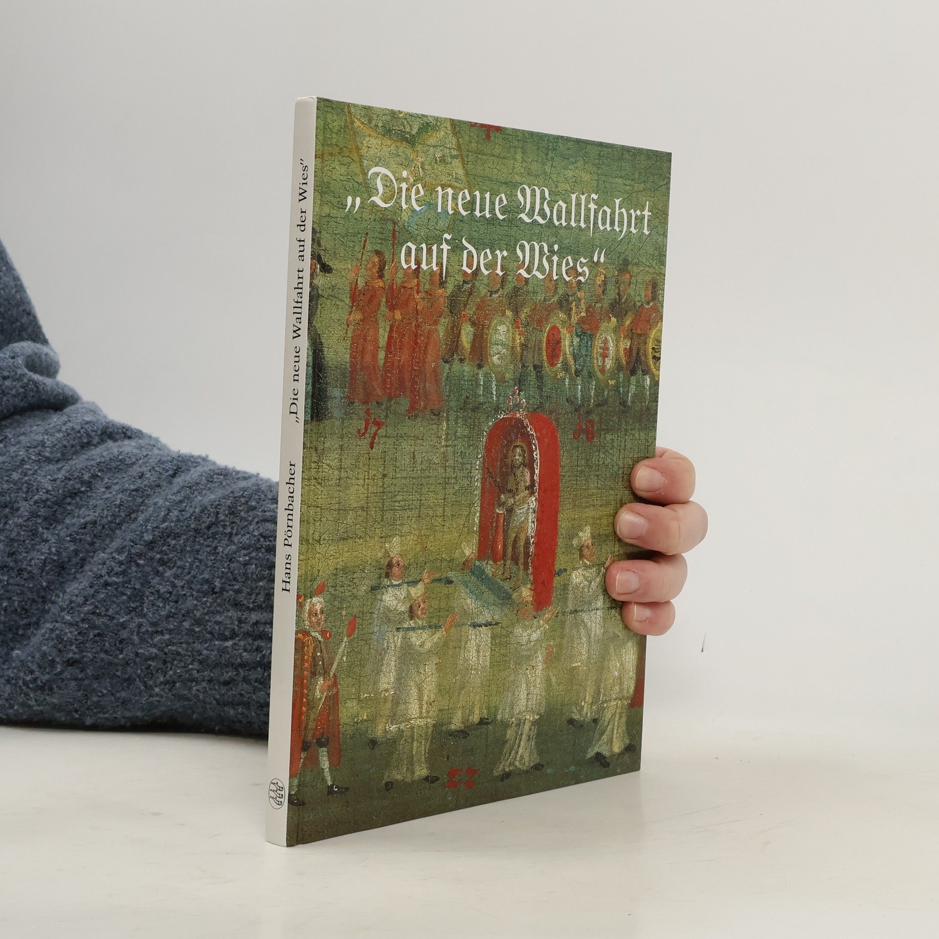 Hans Pörnbacher Die neue Wallfahrt auf der Wies