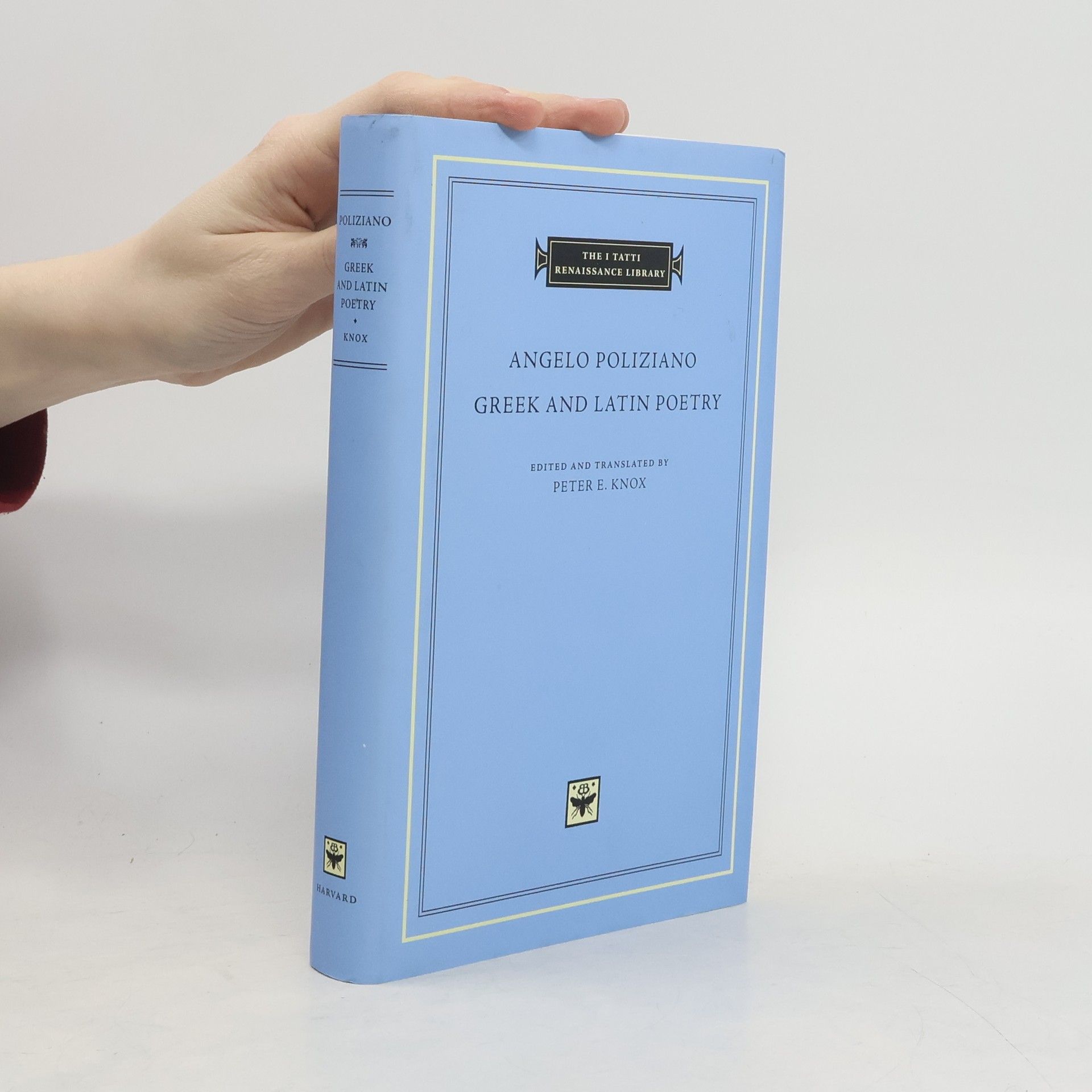 Angelo Ambrogini Poliziano The I Tatti Renaissance Library - 86: Greek and Latin Poetry