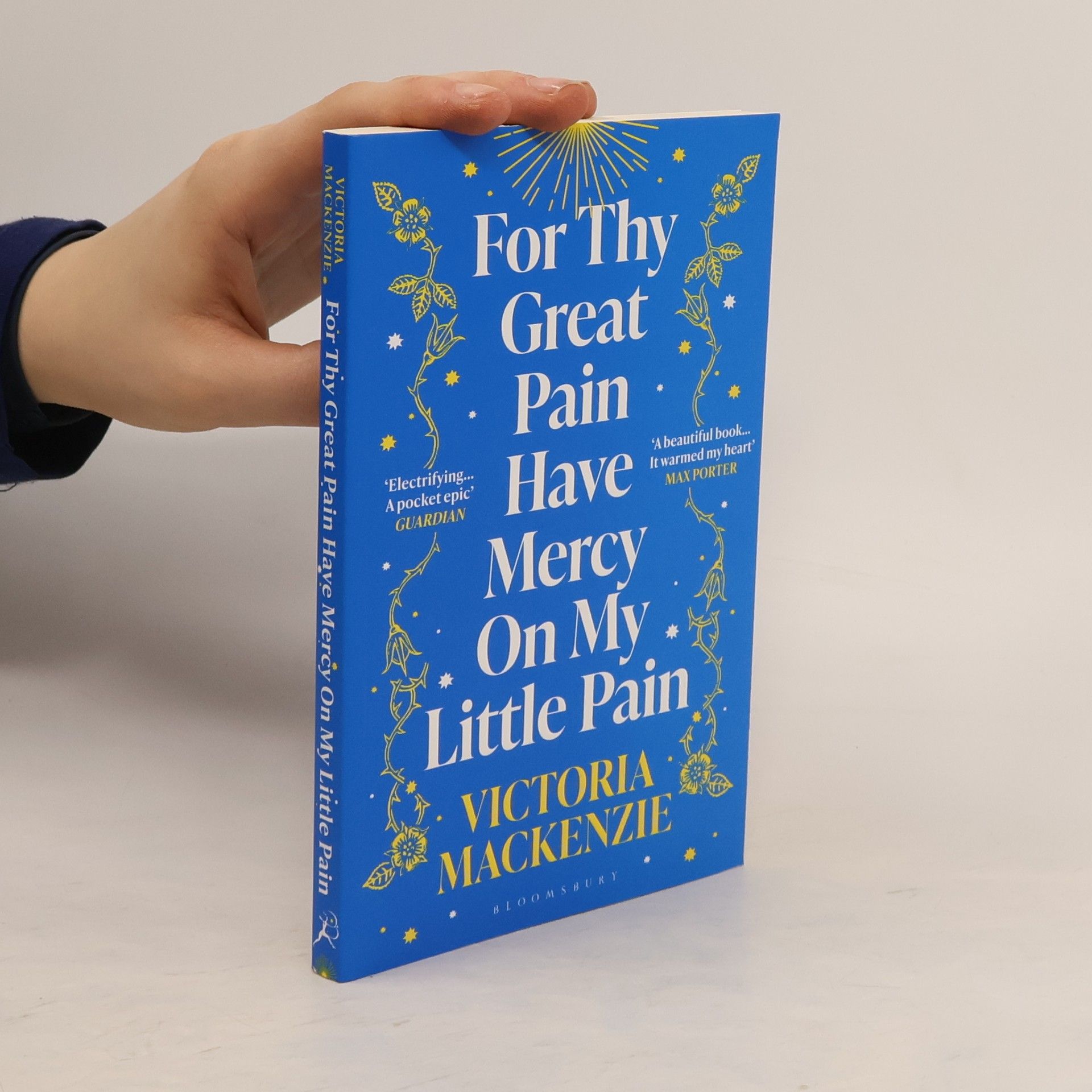 MacKenzie Victoria For Thy Great Pain Have Mercy On My Little Pain: Winner of the Scottish National First Book Awards 2023