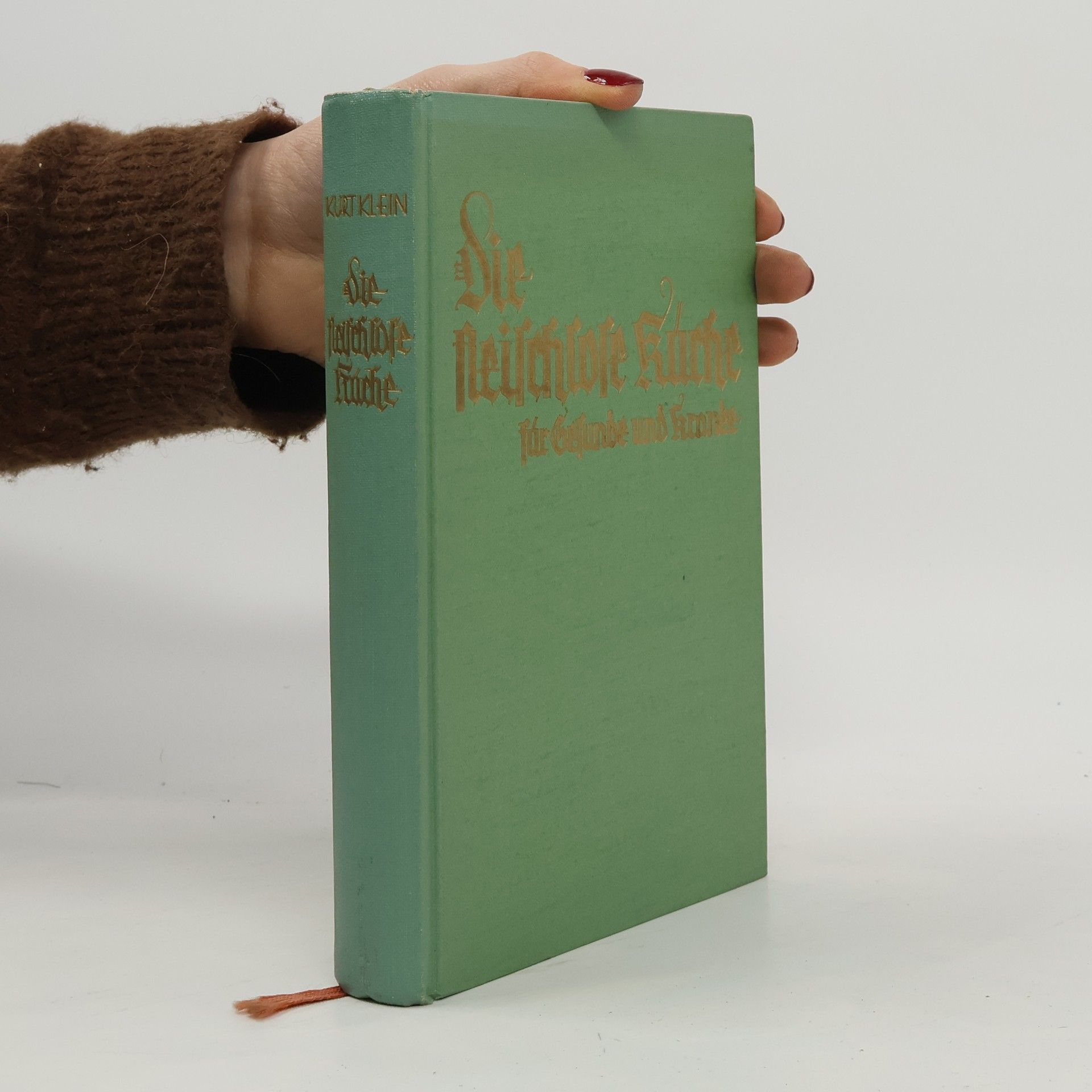 Kurt Klein Die fleischlose Küche für Gesunde und Kranke