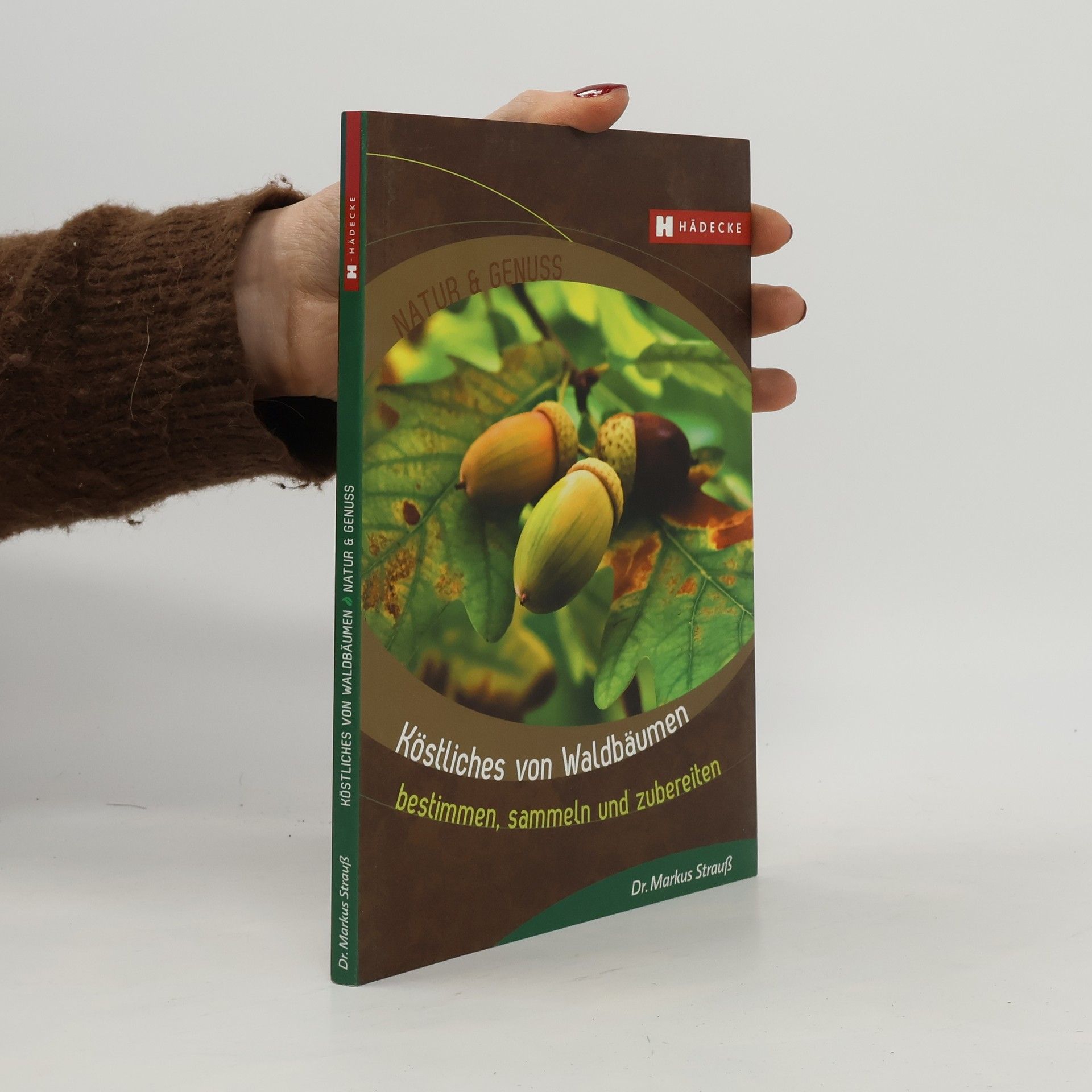 Markus Strauß Köstliches von Waldbäumen