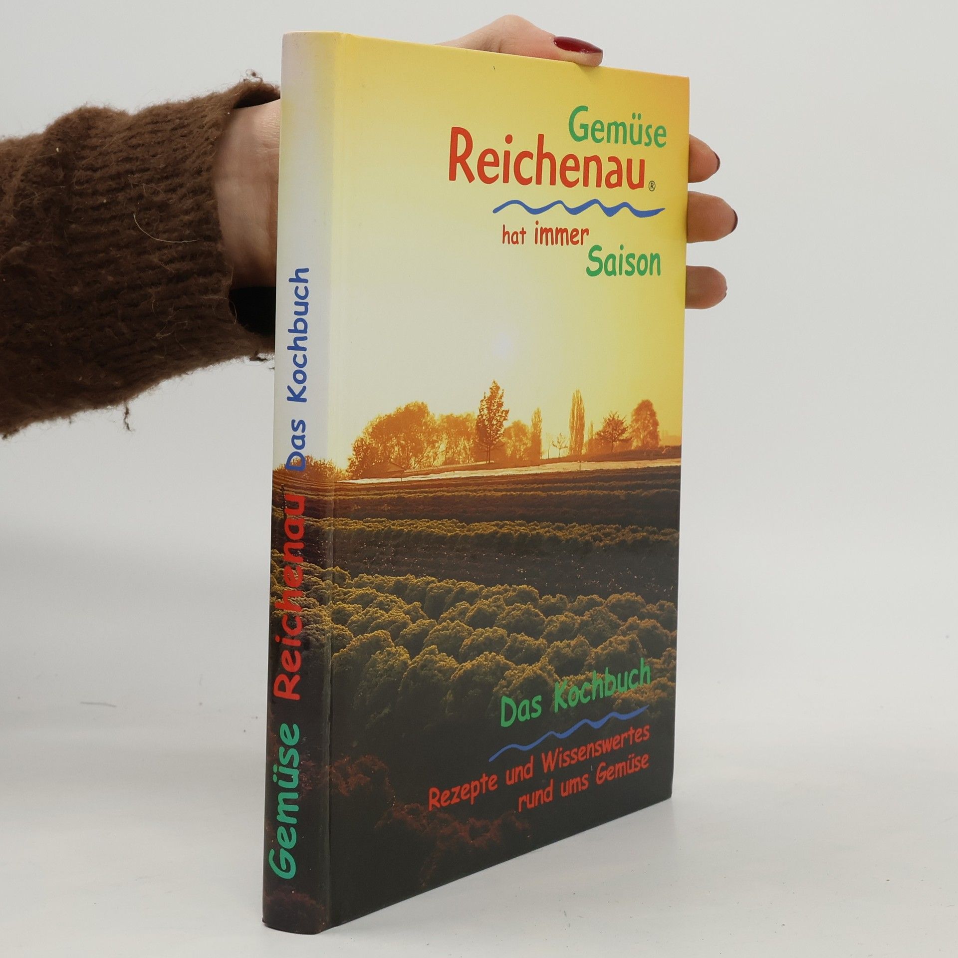 AA.VV. Gemüse Reichenau hat immer Saison