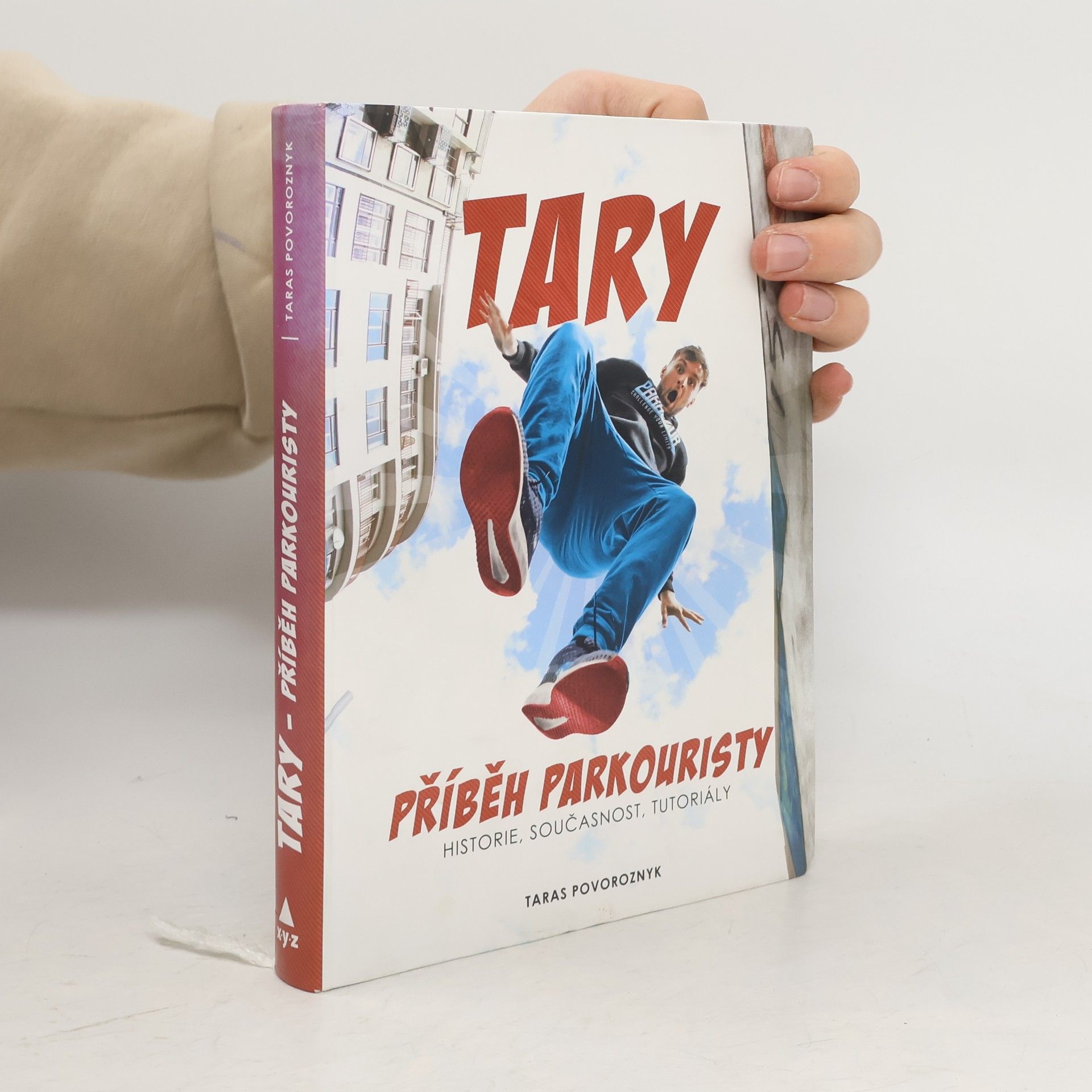 Taras Povoroznyk Tary. Příběh parkouristy. Historie, současnost, tutoriály